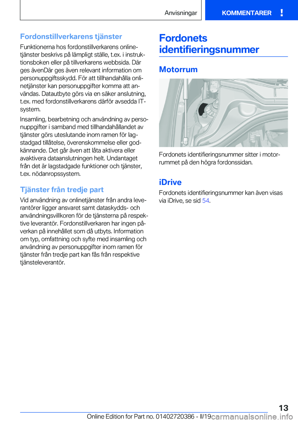 BMW X2 2019  InstruktionsbÖcker (in Swedish) �F�o�r�d�o�n�s�t�i�l�l�v�e�r�k�a�r�e�n�s��t�j�ä�n�s�t�e�r
�F�u�n�k�t�i�o�n�e�r�n�a��h�o�s��f�o�r�d�o�n�s�t�i�l�l�v�e�r�k�a�r�e�n�s��o�n�l�i�n�ej
�t�j�ä�n�s�t�e�r��b�e�s�k�r�i�v�s��p�å��l�ä