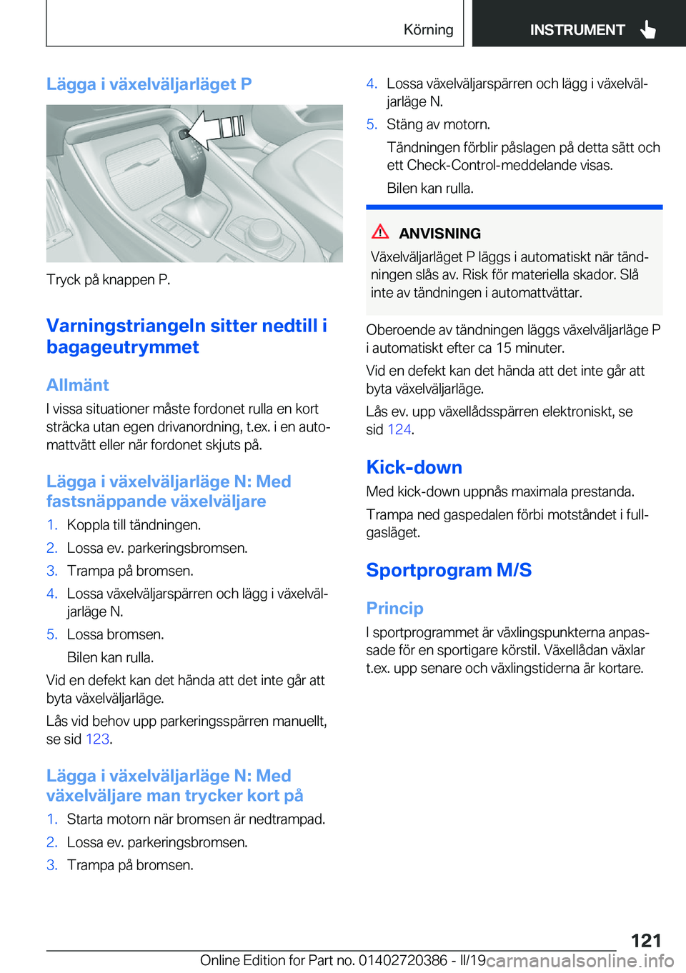 BMW X2 2019  InstruktionsbÖcker (in Swedish) �L�ä�g�g�a��i��v�ä�x�e�l�v�ä�l�j�a�r�l�ä�g�e�t��P
�T�r�y�c�k��p�å��k�n�a�p�p�e�n��P�.
�V�a�r�n�i�n�g�s�t�r�i�a�n�g�e�l�n��s�i�t�t�e�r��n�e�d�t�i�l�l��i
�b�a�g�a�g�e�u�t�r�y�m�m�e�t
�A�l�