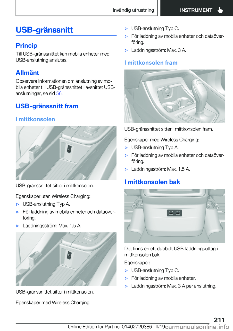 BMW X2 2019  InstruktionsbÖcker (in Swedish) �U�S�B�-�g�r�ä�n�s�s�n�i�t�t
�P�r�i�n�c�i�p�T�i�l�l��U�S�B�-�g�r�ä�n�s�s�n�i�t�t�e�t��k�a�n��m�o�b�i�l�a��e�n�h�e�t�e�r��m�e�d�U�S�B�-�a�n�s�l�u�t�n�i�n�g��a�n�s�l�u�t�a�s�.
�A�l�l�m�ä�n�t
�O