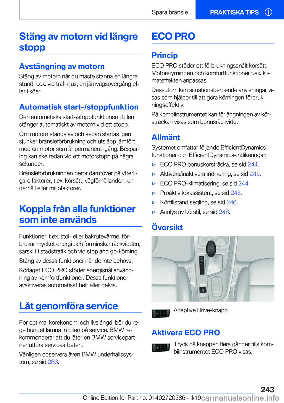 BMW X2 2019  InstruktionsbÖcker (in Swedish) �S�t�ä�n�g��a�v��m�o�t�o�r�n��v�i�d��l�ä�n�g�r�e�s�t�o�p�p
�A�v�s�t�ä�n�g�n�i�n�g��a�v��m�o�t�o�r�n �S�t�ä�n�g��a�v��m�o�t�o�r�n��n�ä�r��d�u��m�å�s�t�e��s�t�a�n�n�a��e�n��l�ä�n�g�