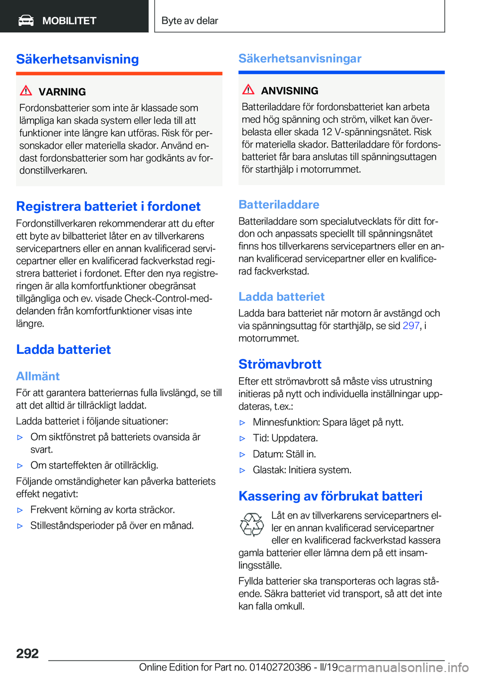 BMW X2 2019  InstruktionsbÖcker (in Swedish) �S�ä�k�e�r�h�e�t�s�a�n�v�i�s�n�i�n�g
�V�A�R�N�I�N�G
�F�o�r�d�o�n�s�b�a�t�t�e�r�i�e�r��s�o�m��i�n�t�e��ä�r��k�l�a�s�s�a�d�e��s�o�m
�l�ä�m�p�l�i�g�a��k�a�n��s�k�a�d�a��s�y�s�t�e�m��e�l�l�e�r