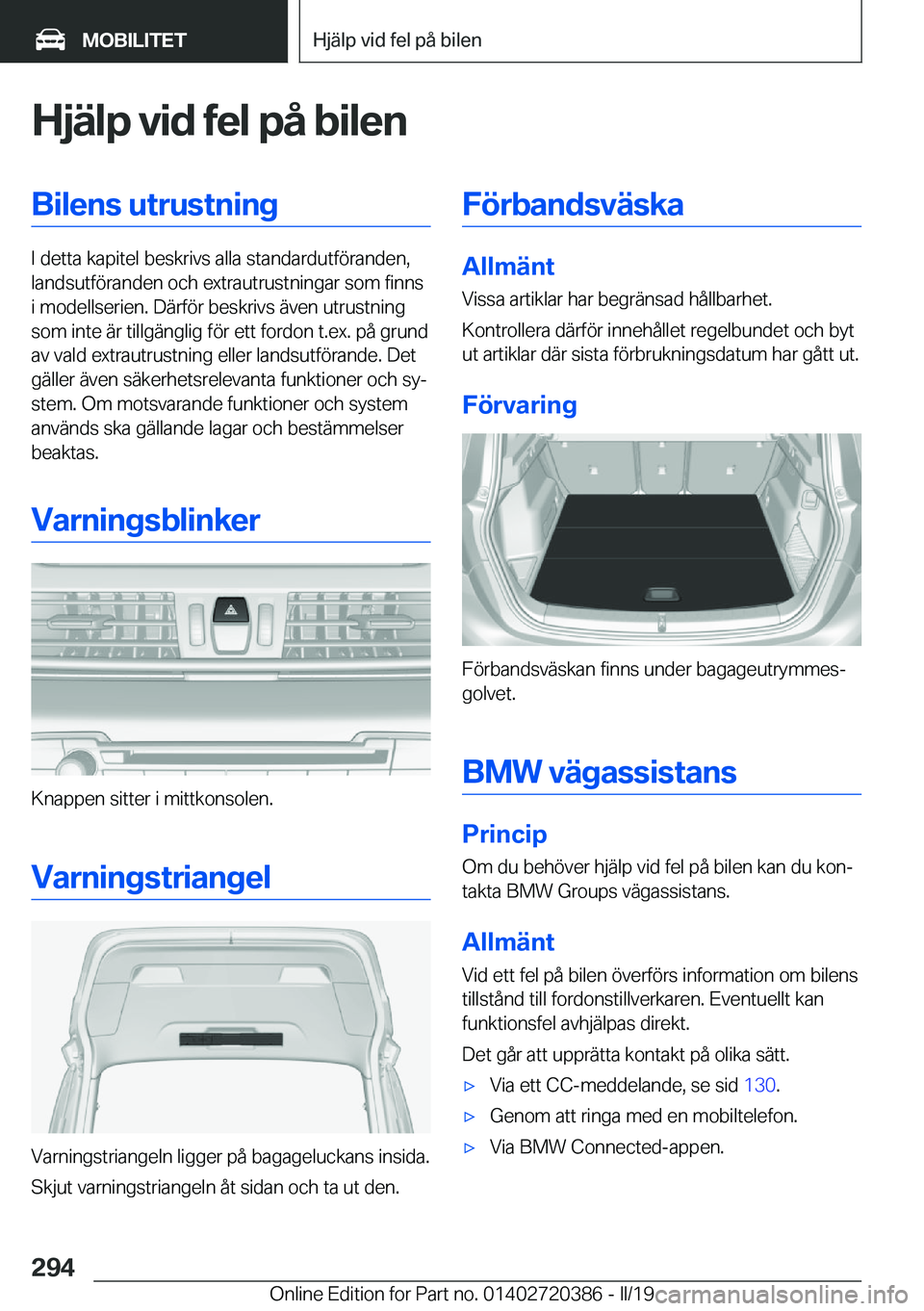 BMW X2 2019  InstruktionsbÖcker (in Swedish) �H�j�ä�l�p��v�i�d��f�e�l��p�å��b�i�l�e�n�B�i�l�e�n�s��u�t�r�u�s�t�n�i�n�g
�I��d�e�t�t�a��k�a�p�i�t�e�l��b�e�s�k�r�i�v�s��a�l�l�a��s�t�a�n�d�a�r�d�u�t�f�