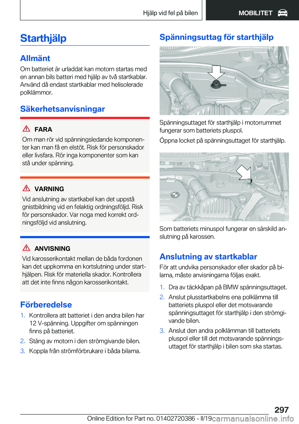 BMW X2 2019  InstruktionsbÖcker (in Swedish) �S�t�a�r�t�h�j�ä�l�p
�A�l�l�m�ä�n�t
�O�m��b�a�t�t�e�r�i�e�t��ä�r��u�r�l�a�d�d�a�t��k�a�n��m�o�t�o�r�n��s�t�a�r�t�a�s��m�e�d
�e�n��a�n�n�a�n��b�i�l�s��b�a�t�t�e�r�i��m�e�d��h�j�ä�l�p��