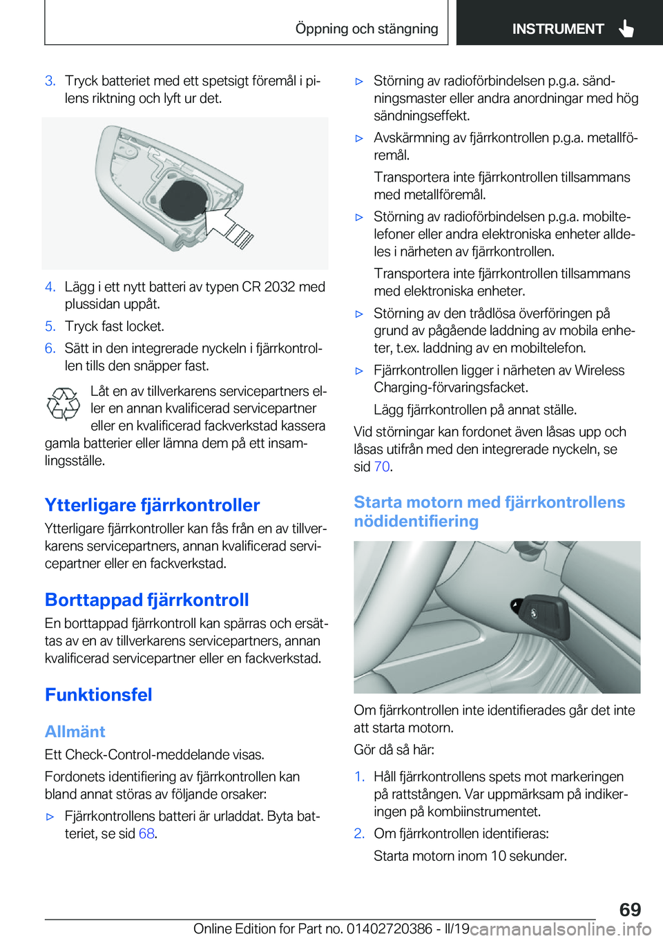 BMW X2 2019  InstruktionsbÖcker (in Swedish) �3�.�T�r�y�c�k��b�a�t�t�e�r�i�e�t��m�e�d��e�t�t��s�p�e�t�s�i�g�t��f�