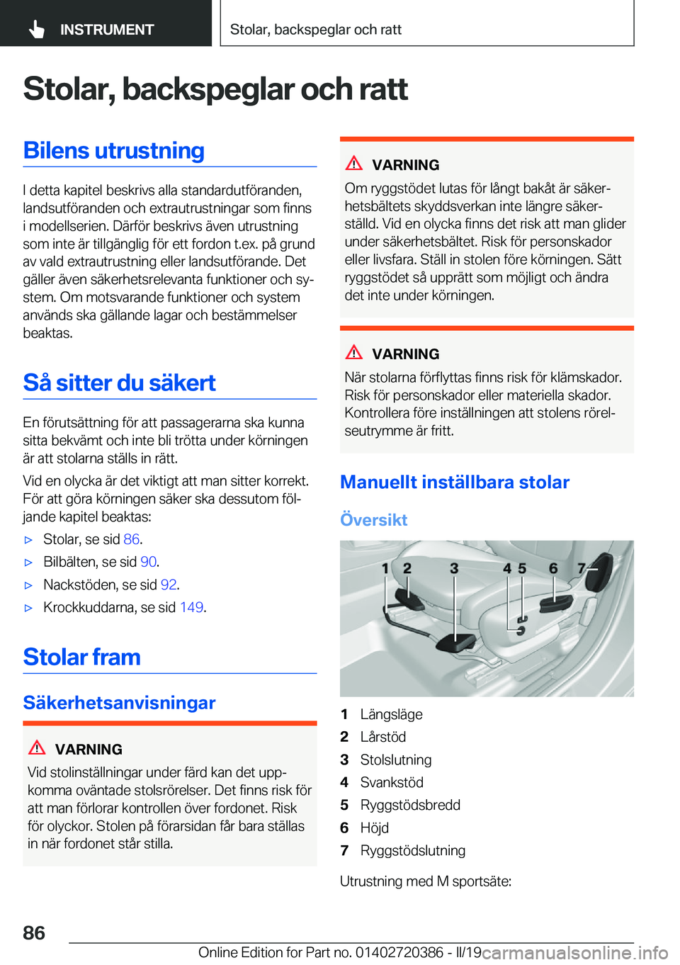 BMW X2 2019  InstruktionsbÖcker (in Swedish) �S�t�o�l�a�r�,��b�a�c�k�s�p�e�g�l�a�r��o�c�h��r�a�t�t�B�i�l�e�n�s��u�t�r�u�s�t�n�i�n�g
�I��d�e�t�t�a��k�a�p�i�t�e�l��b�e�s�k�r�i�v�s��a�l�l�a��s�t�a�n�d�a�r�d�u�t�f�