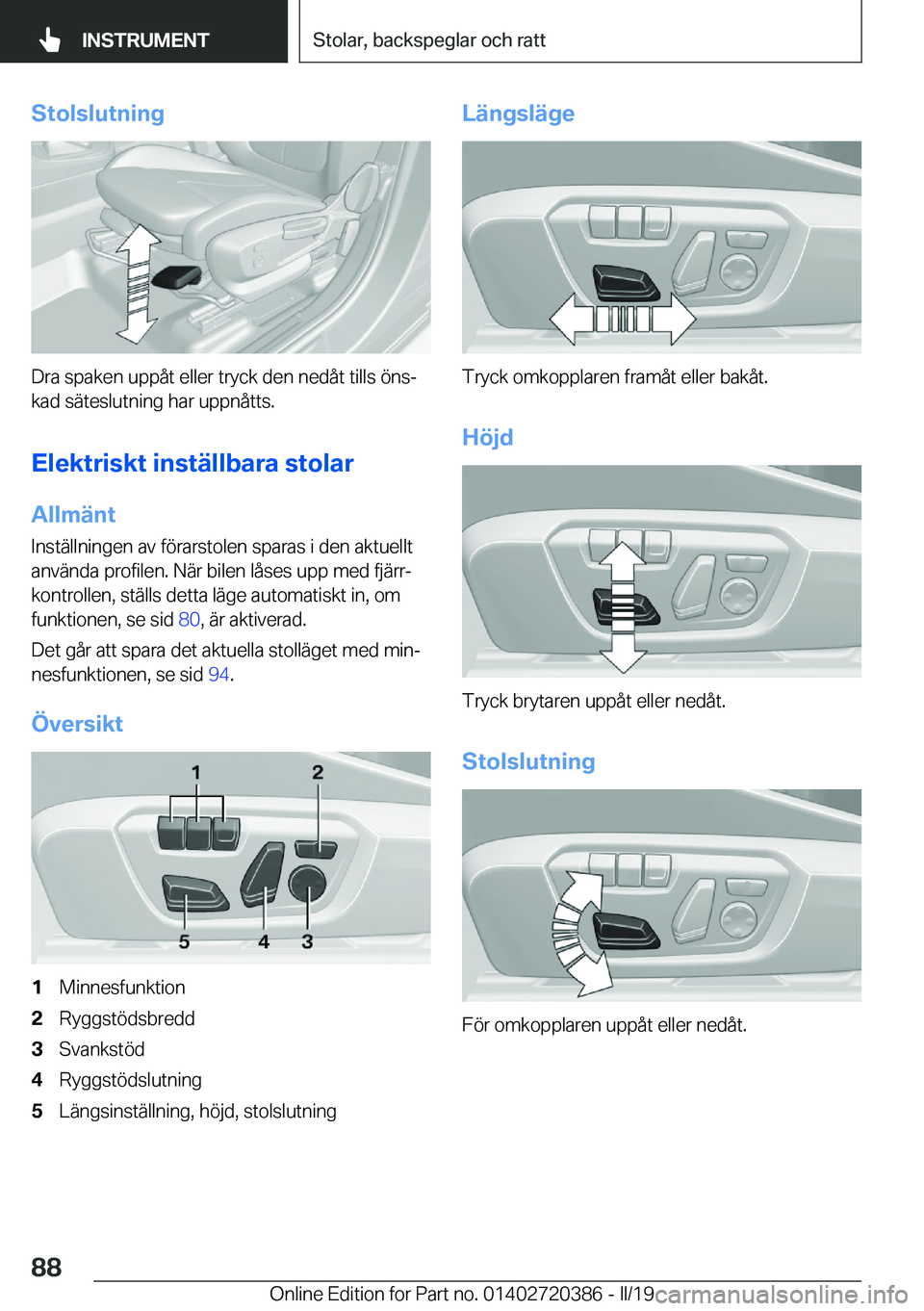 BMW X2 2019  InstruktionsbÖcker (in Swedish) �S�t�o�l�s�l�u�t�n�i�n�g
�D�r�a��s�p�a�k�e�n��u�p�p�å�t��e�l�l�e�r��t�r�y�c�k��d�e�n��n�e�d�å�t��t�i�l�l�s��