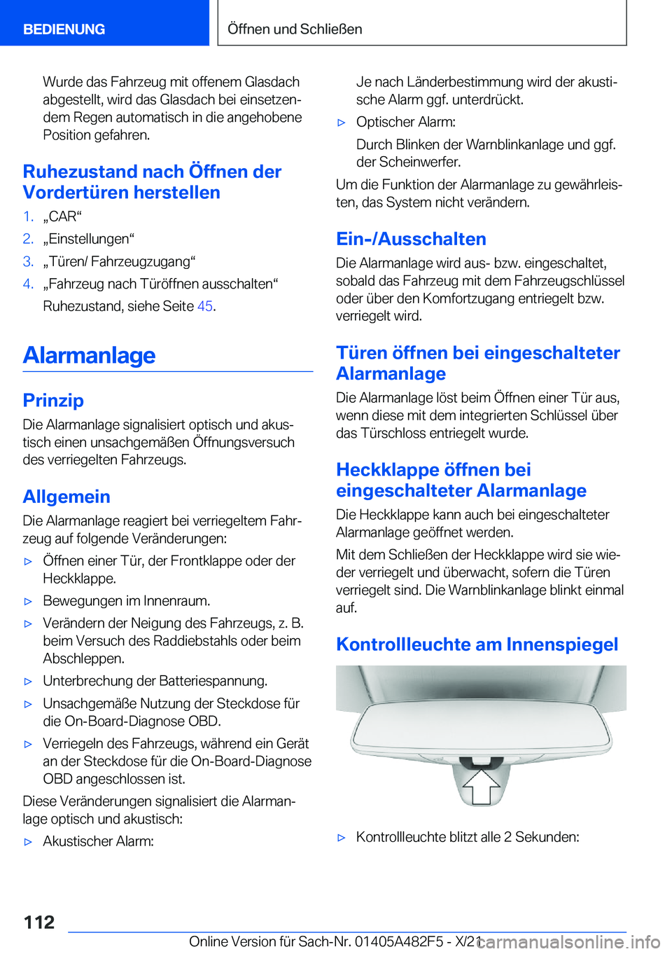 BMW X3 2022  Betriebsanleitungen (in German) �W�u�r�d�e��d�a�s��F�a�h�r�z�e�u�g��m�i�t��o�f�f�e�n�e�m��G�l�a�s�d�a�c�h�a�b�g�e�s�t�e�l�l�t�,��w�i�r�d��d�a�s��G�l�a�s�d�a�c�h��b�e�i��e�i�n�s�e�t�z�e�nj�d�e�m��R�e�g�e�n��a�u�t�o�m�a�t