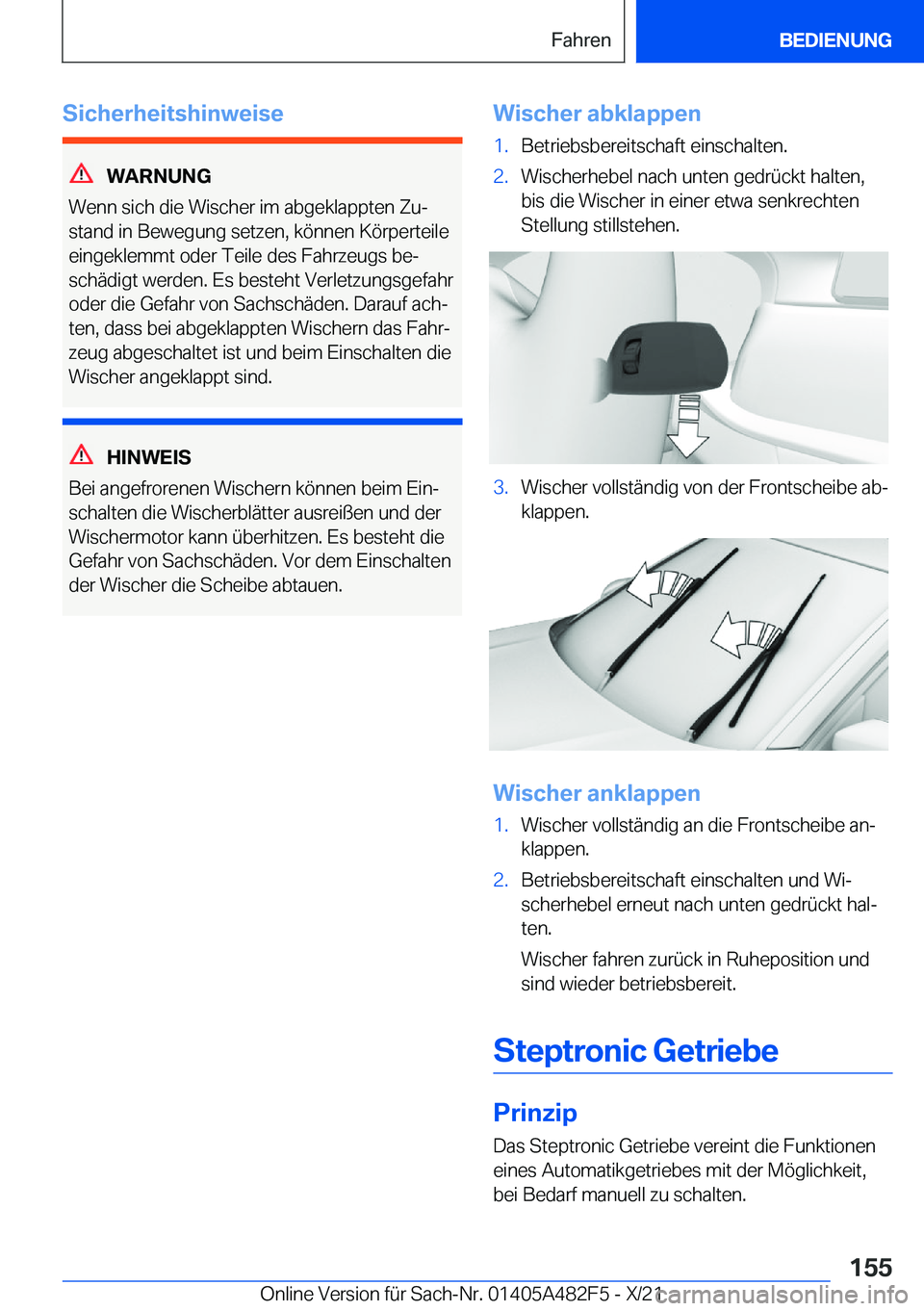 BMW X3 2022  Betriebsanleitungen (in German) �S�i�c�h�e�r�h�e�i�t�s�h�i�n�w�e�i�s�e
�W�A�R�N�U�N�G
�W�e�n�n��s�i�c�h��d�i�e��W�i�s�c�h�e�r��i�m��a�b�g�e�k�l�a�p�p�t�e�n��Z�uj
�s�t�a�n�d��i�n��B�e�w�e�g�u�n�g��s�e�t�z�e�n�,��k�