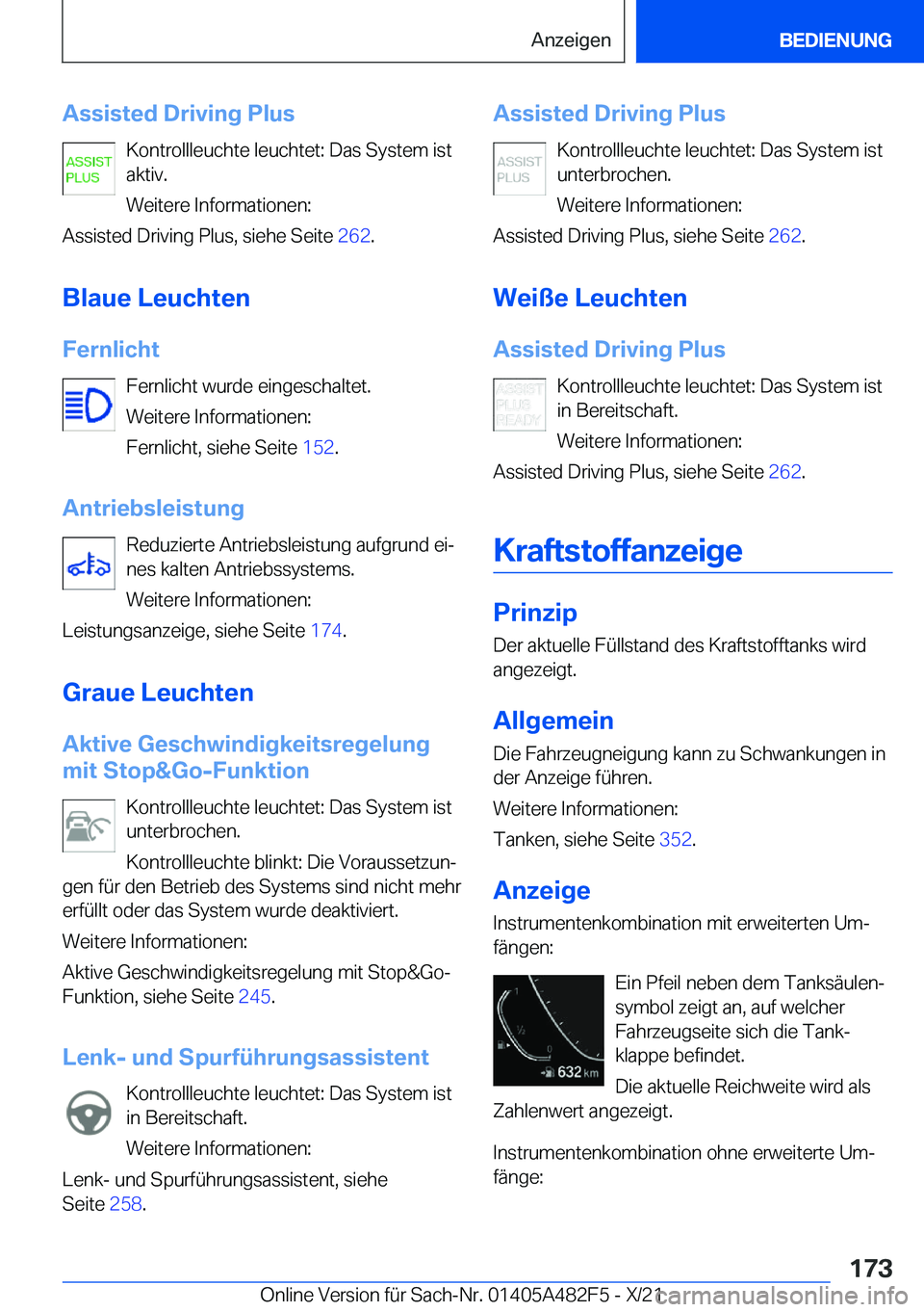 BMW X3 2022  Betriebsanleitungen (in German) �A�s�s�i�s�t�e�d��D�r�i�v�i�n�g��P�l�u�s�K�o�n�t�r�o�l�l�l�e�u�c�h�t�e��l�e�u�c�h�t�e�t�:��D�a�s��S�y�s�t�e�m��i�s�t
�a�k�t�i�v�.
�W�e�i�t�e�r�e��I�n�f�o�r�m�a�t�i�o�n�e�n�:
�A�s�s�i�s�t�e�d��