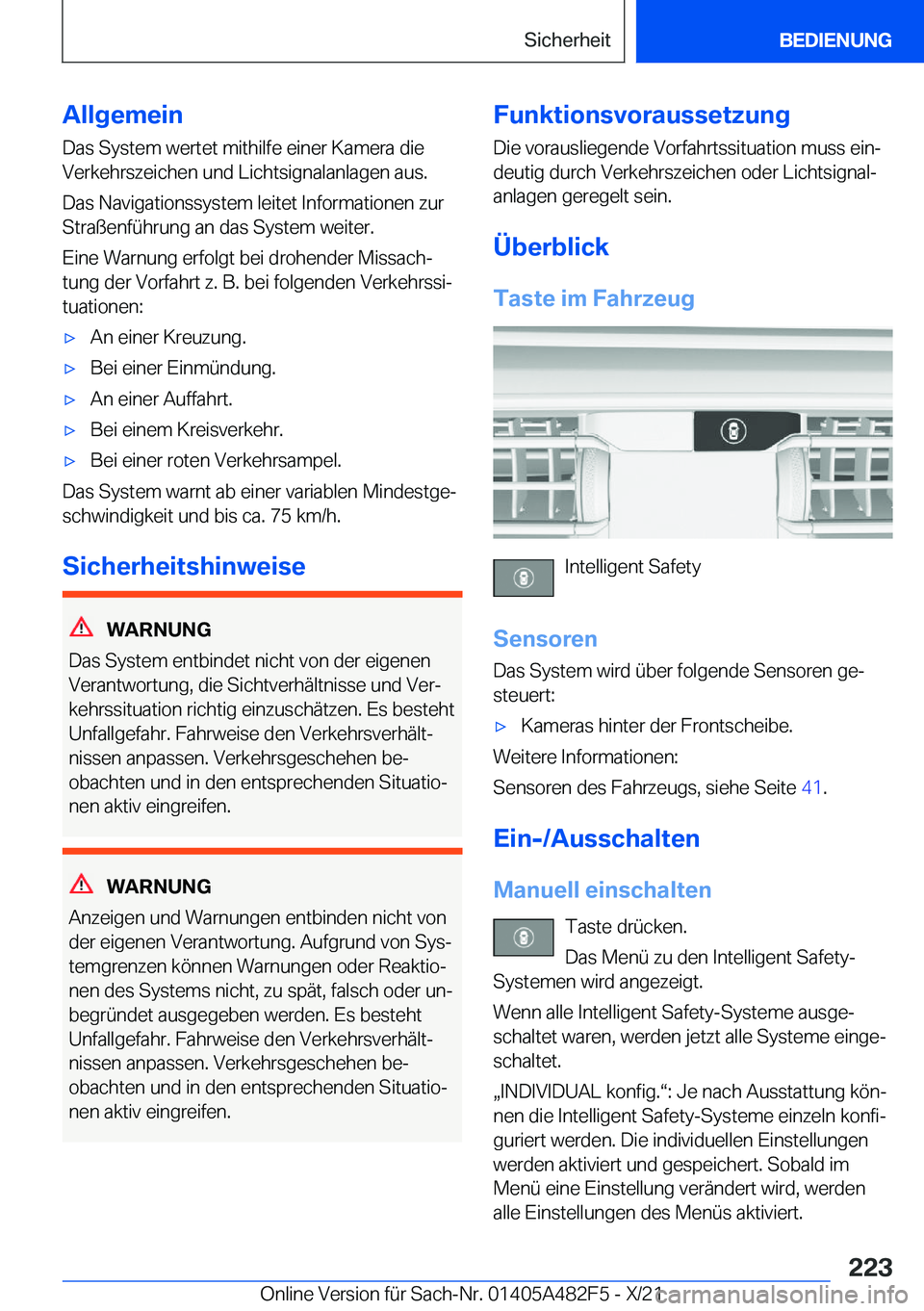 BMW X3 2022  Betriebsanleitungen (in German) �A�l�l�g�e�m�e�i�n
�D�a�s��S�y�s�t�e�m��w�e�r�t�e�t��m�i�t�h�i�l�f�e��e�i�n�e�r��K�a�m�e�r�a��d�i�e
�V�e�r�k�e�h�r�s�z�e�i�c�h�e�n��u�n�d��L�i�c�h�t�s�i�g�n�a�l�a�n�l�a�g�e�n��a�u�s�.
�D�a�s�