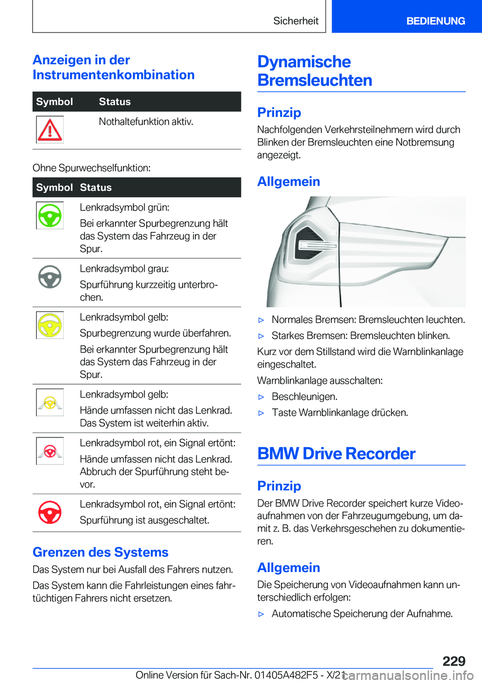 BMW X3 2022  Betriebsanleitungen (in German) �A�n�z�e�i�g�e�n��i�n��d�e�r
�I�n�s�t�r�u�m�e�n�t�e�n�k�o�m�b�i�n�a�t�i�o�n�S�y�m�b�o�l�S�t�a�t�u�s�N�o�t�h�a�l�t�e�f�u�n�k�t�i�o�n��a�k�t�i�v�.
�O�h�n�e��S�p�u�r�w�e�c�h�s�e�l�f�u�n�k�t�i�o�n�:
�