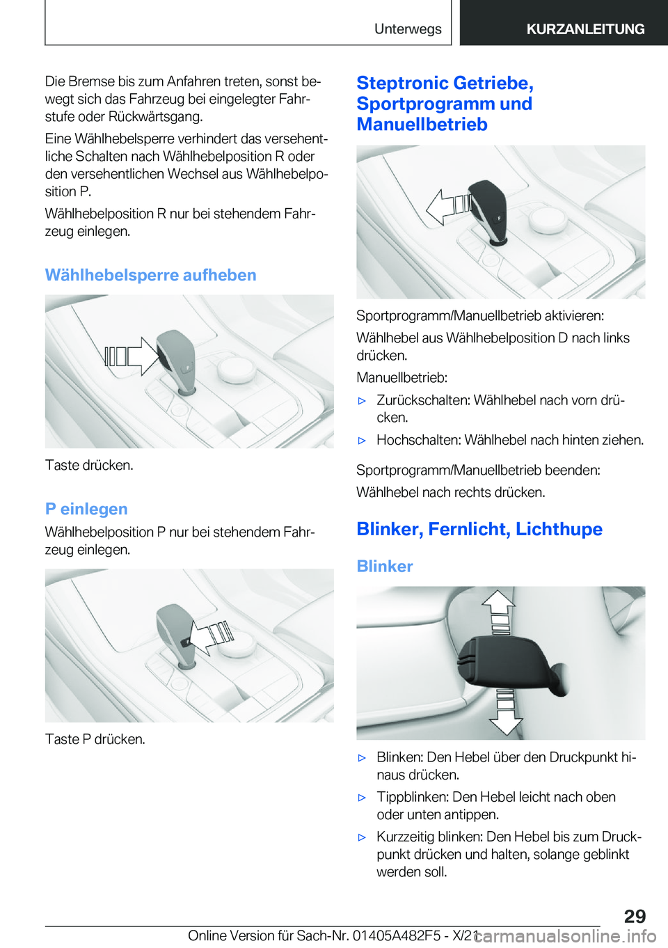 BMW X3 2022  Betriebsanleitungen (in German) �D�i�e��B�r�e�m�s�e��b�i�s��z�u�m��A�n�f�a�h�r�e�n��t�r�e�t�e�n�,��s�o�n�s�t��b�ej�w�e�g�t��s�i�c�h��d�a�s��F�a�h�r�z�e�u�g��b�e�i��e�i�n�g�e�l�e�g�t�e�r��F�a�h�rj�s�t�u�f�e��o�d�e�r�