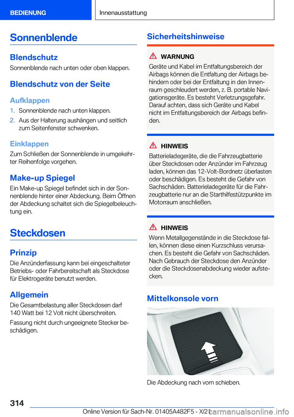 BMW X3 2022  Betriebsanleitungen (in German) �S�o�n�n�e�n�b�l�e�n�d�e
�B�l�e�n�d�s�c�h�u�t�z
�S�o�n�n�e�n�b�l�e�n�d�e��n�a�c�h��u�n�t�e�n��o�d�e�r��o�b�e�n��k�l�a�p�p�e�n�.
�B�l�e�n�d�s�c�h�u�t�z��v�o�n��d�e�r��S�e�i�t�e �A�u�f�k�l�a�p�p
