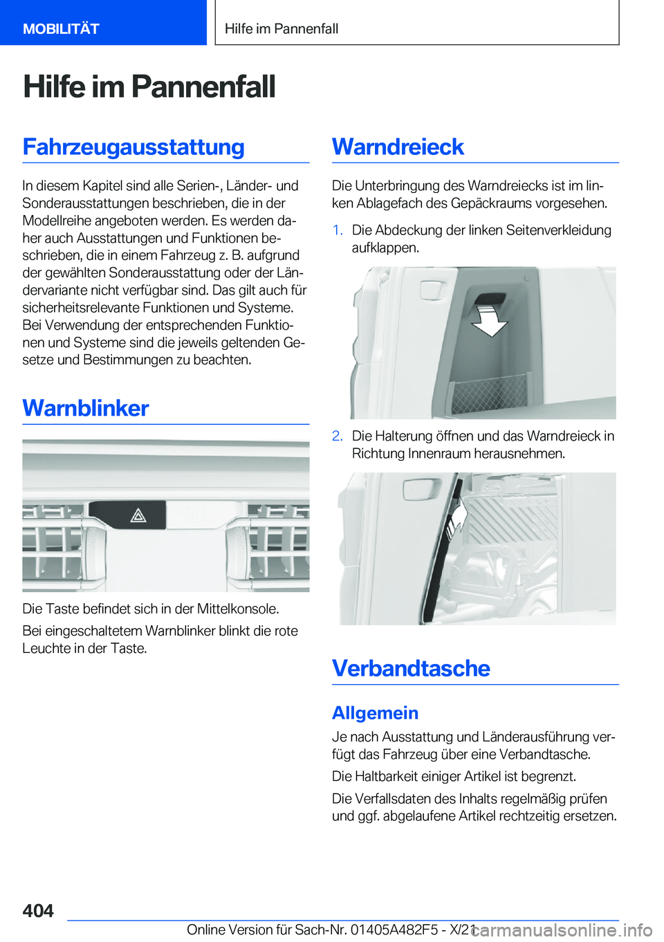 BMW X3 2022  Betriebsanleitungen (in German) �H�i�l�f�e��i�m��P�a�n�n�e�n�f�a�l�l�F�a�h�r�z�e�u�g�a�u�s�s�t�a�t�t�u�n�g
�I�n��d�i�e�s�e�m��K�a�p�i�t�e�l��s�i�n�d��a�l�l�e��S�e�r�i�e�n�-�,��L�