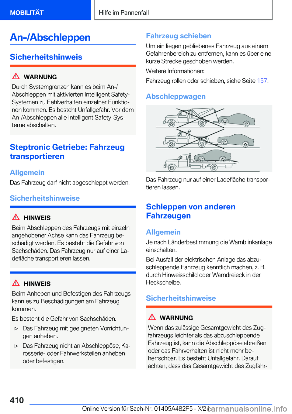 BMW X3 2022  Betriebsanleitungen (in German) �A�n�-�/�A�b�s�c�h�l�e�p�p�e�n
�S�i�c�h�e�r�h�e�i�t�s�h�i�n�w�e�i�s
�W�A�R�N�U�N�G
�D�u�r�c�h��S�y�s�t�e�m�g�r�e�n�z�e�n��k�a�n�n��e�s��b�e�i�m��A�n�-�/
�A�b�s�c�h�l�e�p�p�e�n��m�i�t��a�k�t�i�v
