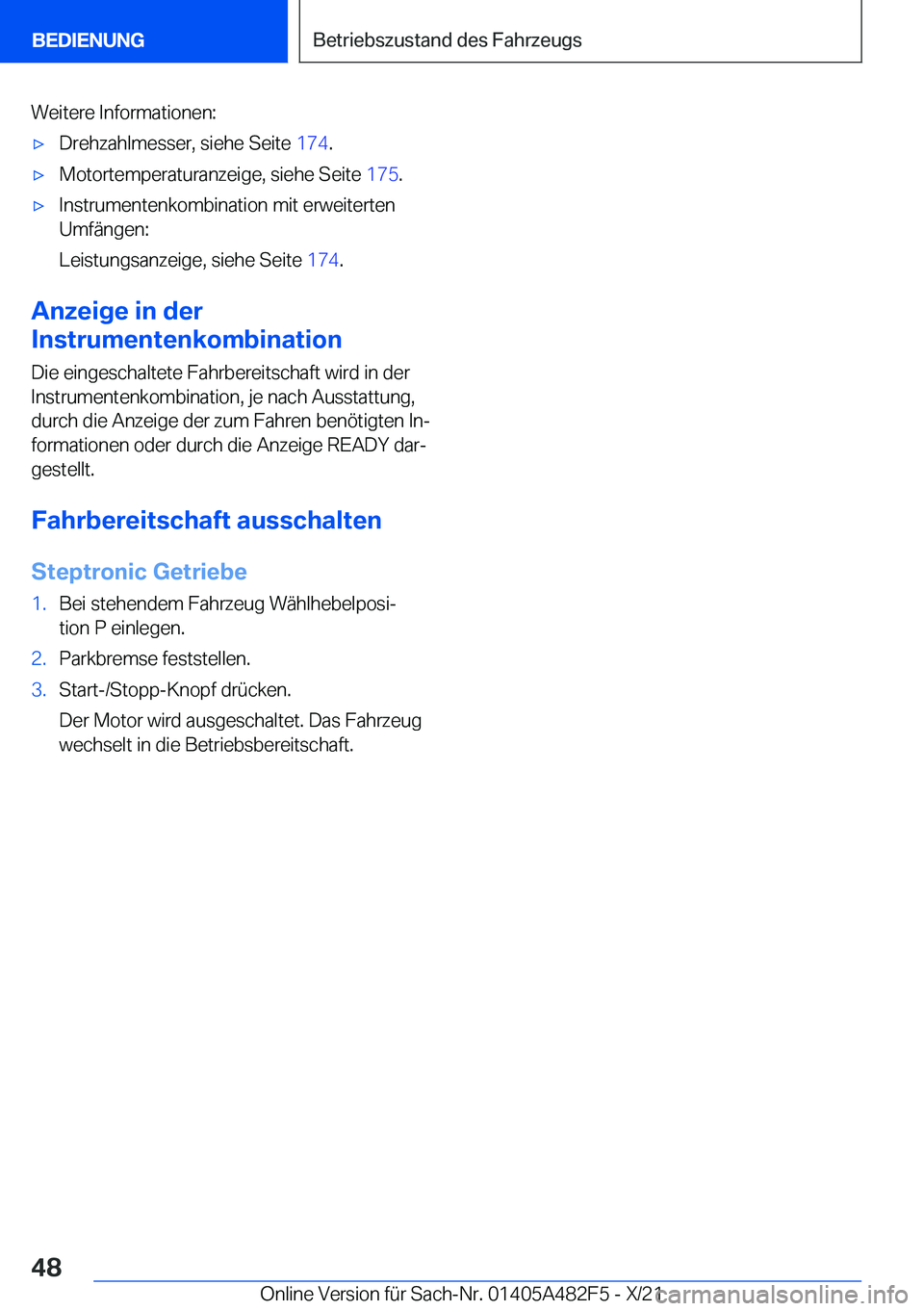 BMW X3 2022  Betriebsanleitungen (in German) �W�e�i�t�e�r�e��I�n�f�o�r�m�a�t�i�o�n�e�n�:x�D�r�e�h�z�a�h�l�m�e�s�s�e�r�,��s�i�e�h�e��S�e�i�t�e��1�7�4�.x�M�o�t�o�r�t�e�m�p�e�r�a�t�u�r�a�n�z�e�i�g�e�,��s�i�e�h�e��S�e�i�t�e� �1�7�5�.x�I�n�