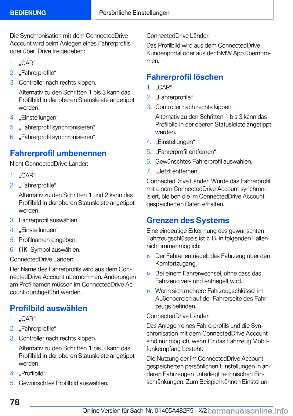 BMW X3 2022  Betriebsanleitungen (in German) �D�i�e��S�y�n�c�h�r�o�n�i�s�a�t�i�o�n��m�i�t��d�e�m��C�o�n�n�e�c�t�e�d�D�r�i�v�e
�A�c�c�o�u�n�t��w�i�r�d��b�e�i�m��A�n�l�e�g�e�n��e�i�n�e�s��F�a�h�r�e�r�p�r�o�f�i�l�s
�o�d�e�r��