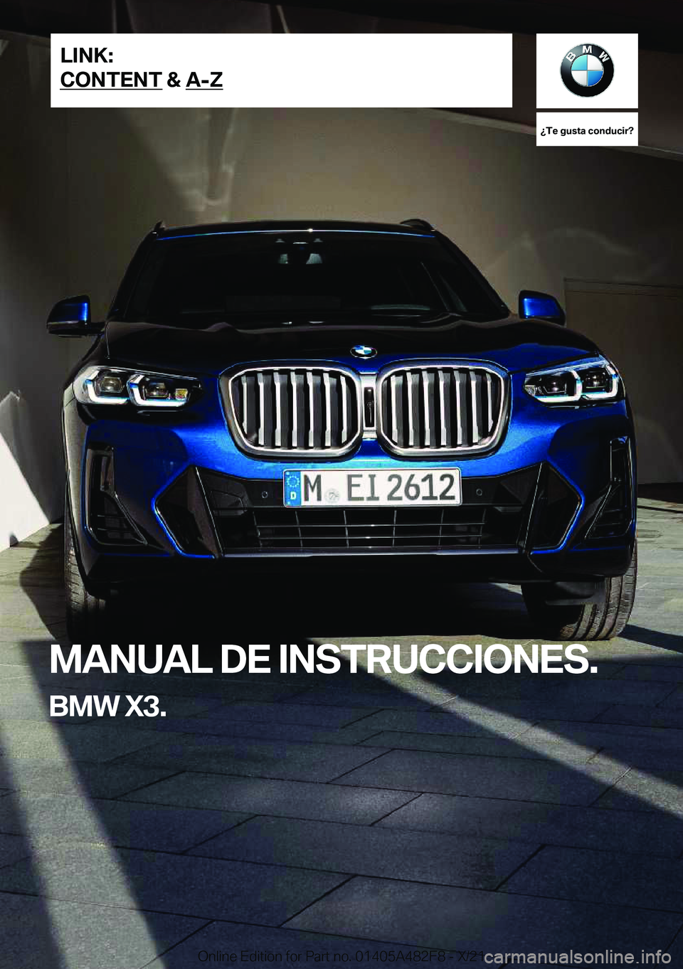 BMW X3 2022  Manuales de Empleo (in Spanish) ��T�e��g�u�s�t�a��c�o�n�d�u�c�i�r� 
�M�A�N�U�A�L��D�E��I�N�S�T�R�U�C�C�I�O�N�E�S�.
�B�M�W��X�3�.�L�I�N�K�:
�C�O�N�T�E�N�T��&��A�-�Z�O�n�l�i�n�e��E�d�i�t�i�o�n��f�o�r��P�a�r�t��n�o�.��0�1�
