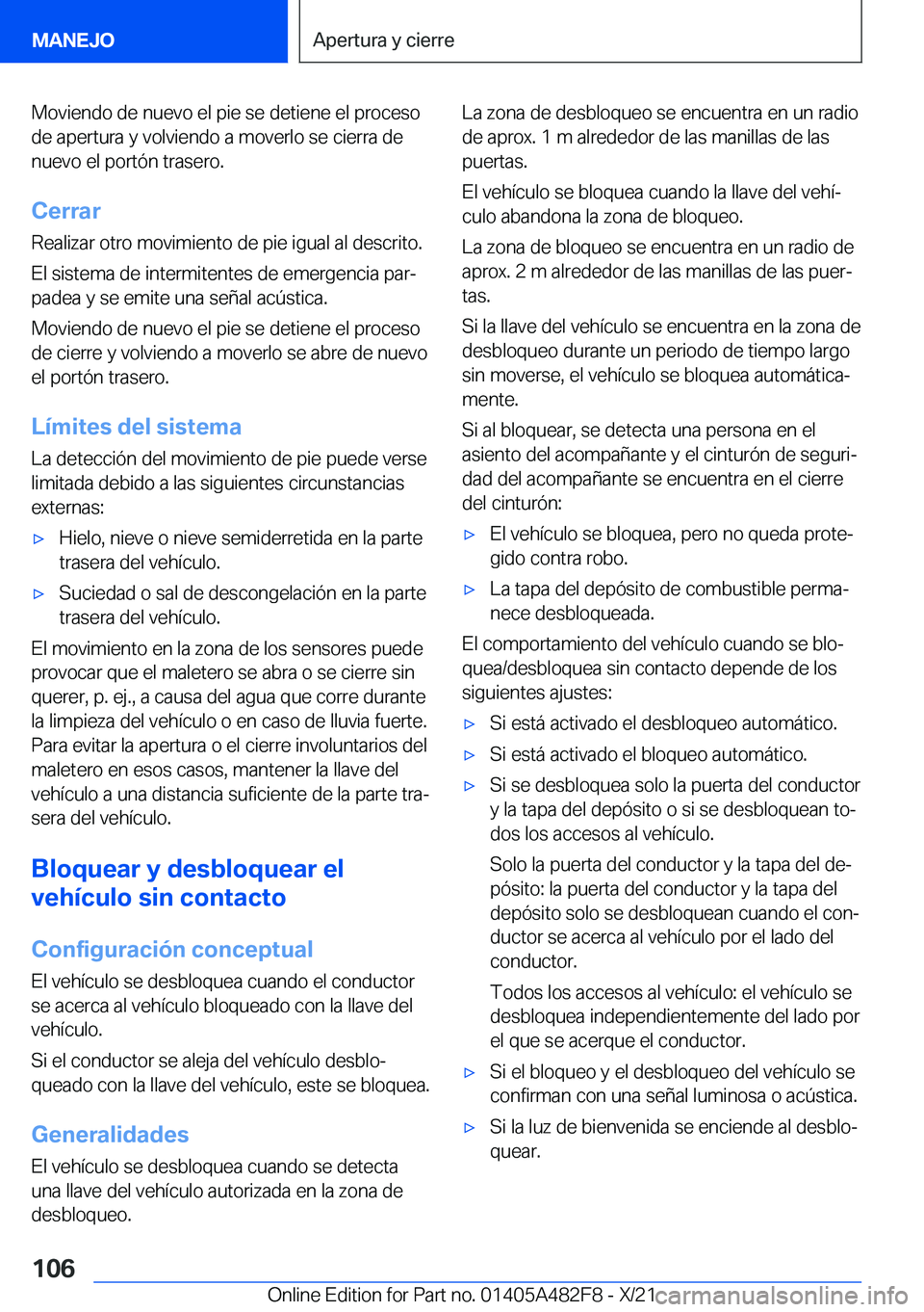 BMW X3 2022  Manuales de Empleo (in Spanish) �M�o�v�i�e�n�d�o��d�e��n�u�e�v�o��e�l��p�i�e��s�e��d�e�t�i�e�n�e��e�l��p�r�o�c�e�s�o�d�e��a�p�e�r�t�u�r�a��y��v�o�l�v�i�e�n�d�o��a��m�o�v�e�r�l�o��s�e��c�i�e�r�r�a��d�e�n�u�e�v�o��e�l