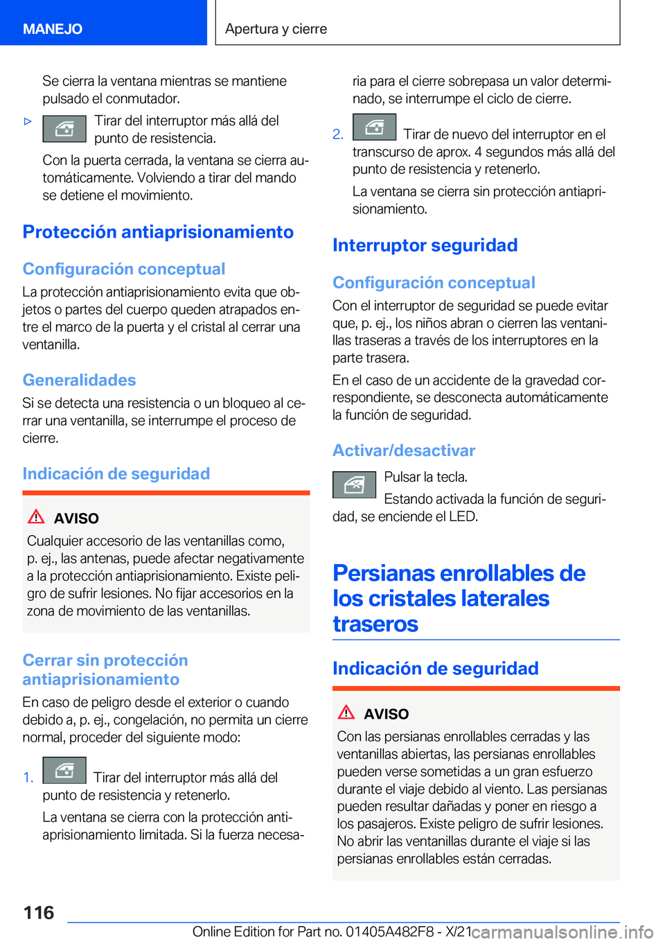BMW X3 2022  Manuales de Empleo (in Spanish) �S�e��c�i�e�r�r�a��l�a��v�e�n�t�a�n�a��m�i�e�n�t�r�a�s��s�e��m�a�n�t�i�e�n�e
�p�u�l�s�a�d�o��e�l��c�o�n�m�u�t�a�d�o�r�.x�T�i�r�a�r��d�e�l��i�n�t�e�r�r�u�p�t�o�r��m�