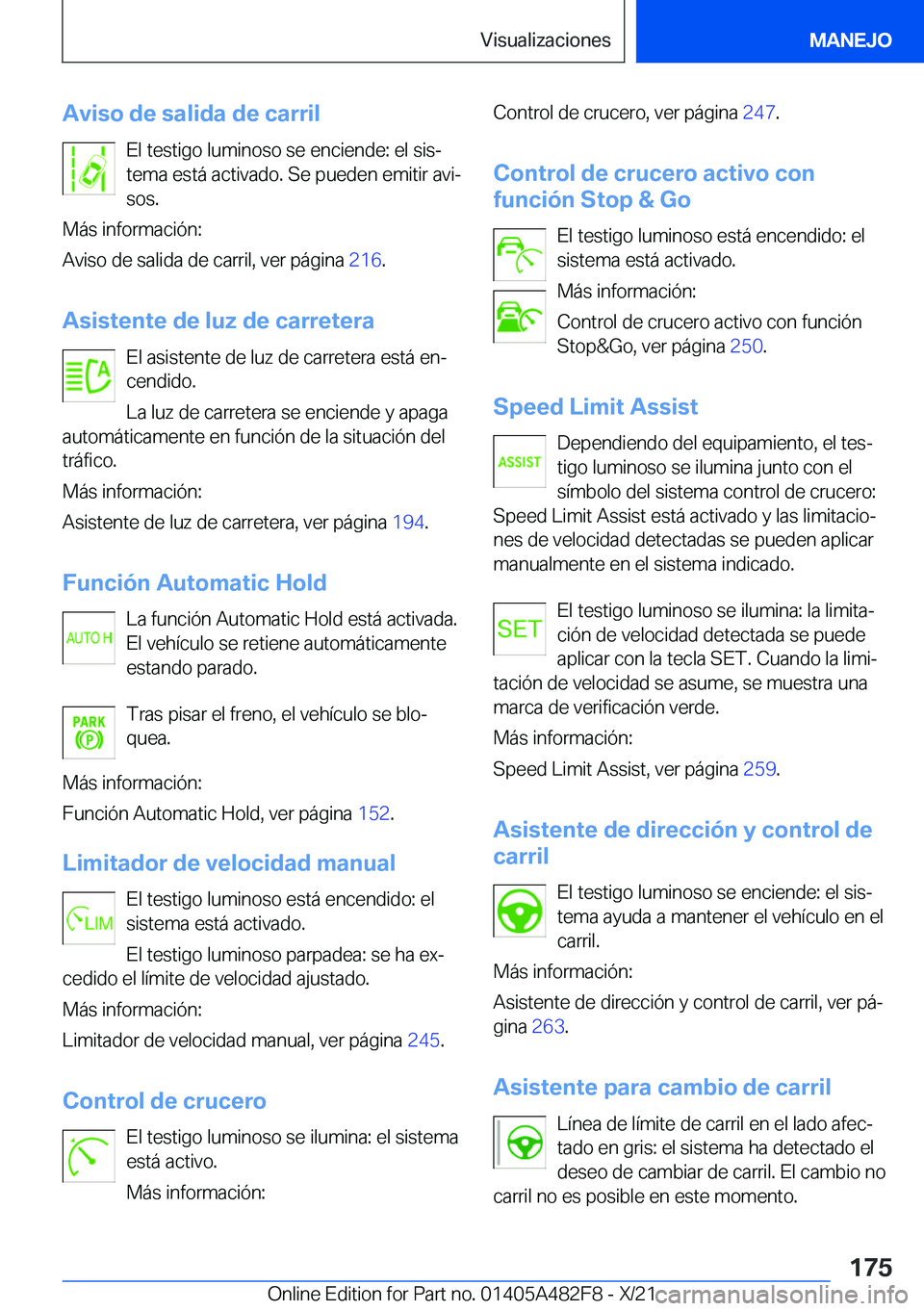 BMW X3 2022  Manuales de Empleo (in Spanish) �A�v�i�s�o��d�e��s�a�l�i�d�a��d�e��c�a�r�r�i�l�E�l��t�e�s�t�i�g�o��l�u�m�i�n�o�s�o��s�e��e�n�c�i�e�n�d�e�:��e�l��s�i�sª
�t�e�m�a��e�s�t�