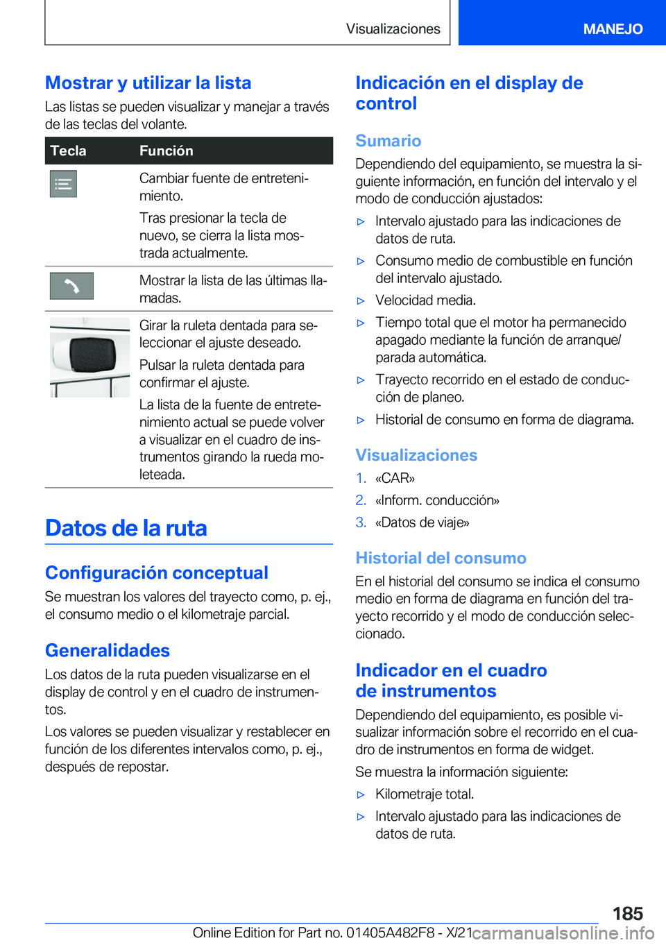 BMW X3 2022  Manuales de Empleo (in Spanish) �M�o�s�t�r�a�r��y��u�t�i�l�i�z�a�r��l�a��l�i�s�t�a
�L�a�s��l�i�s�t�a�s��s�e��p�u�e�d�e�n��v�i�s�u�a�l�i�z�a�r��y��m�a�n�e�j�a�r��a��t�r�a�v�