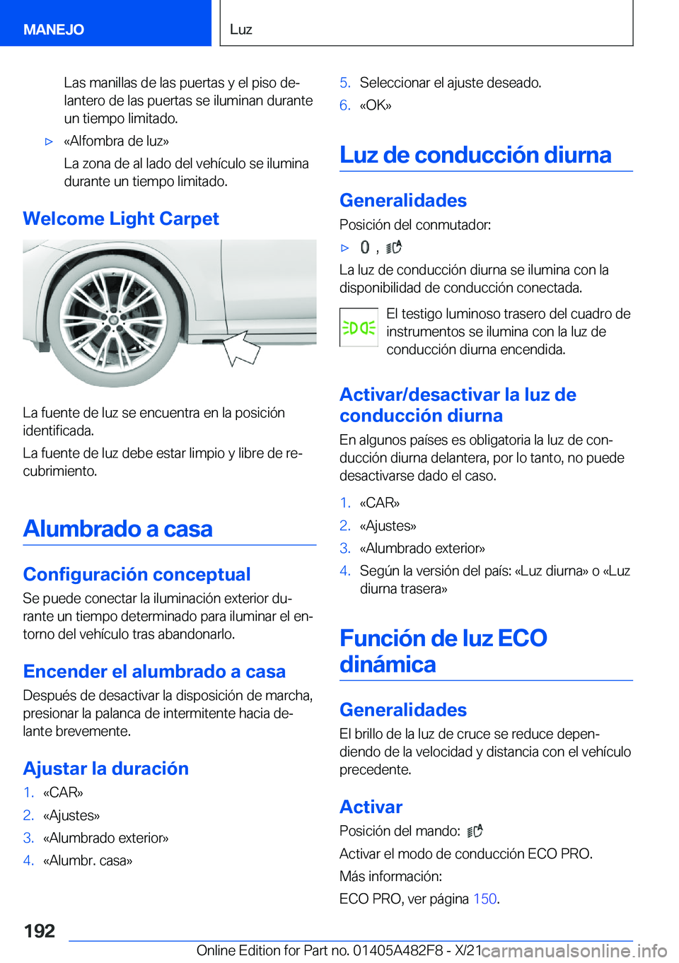 BMW X3 2022  Manuales de Empleo (in Spanish) �L�a�s��m�a�n�i�l�l�a�s��d�e��l�a�s��p�u�e�r�t�a�s��y��e�l��p�i�s�o��d�eª�l�a�n�t�e�r�o��d�e��l�a�s��p�u�e�r�t�a�s��s�e��i�l�u�m�i�n�a�n��d�u�r�a�n�t�e�u�n��t�i�e�m�p�o��l�i�m�i�t�a�
