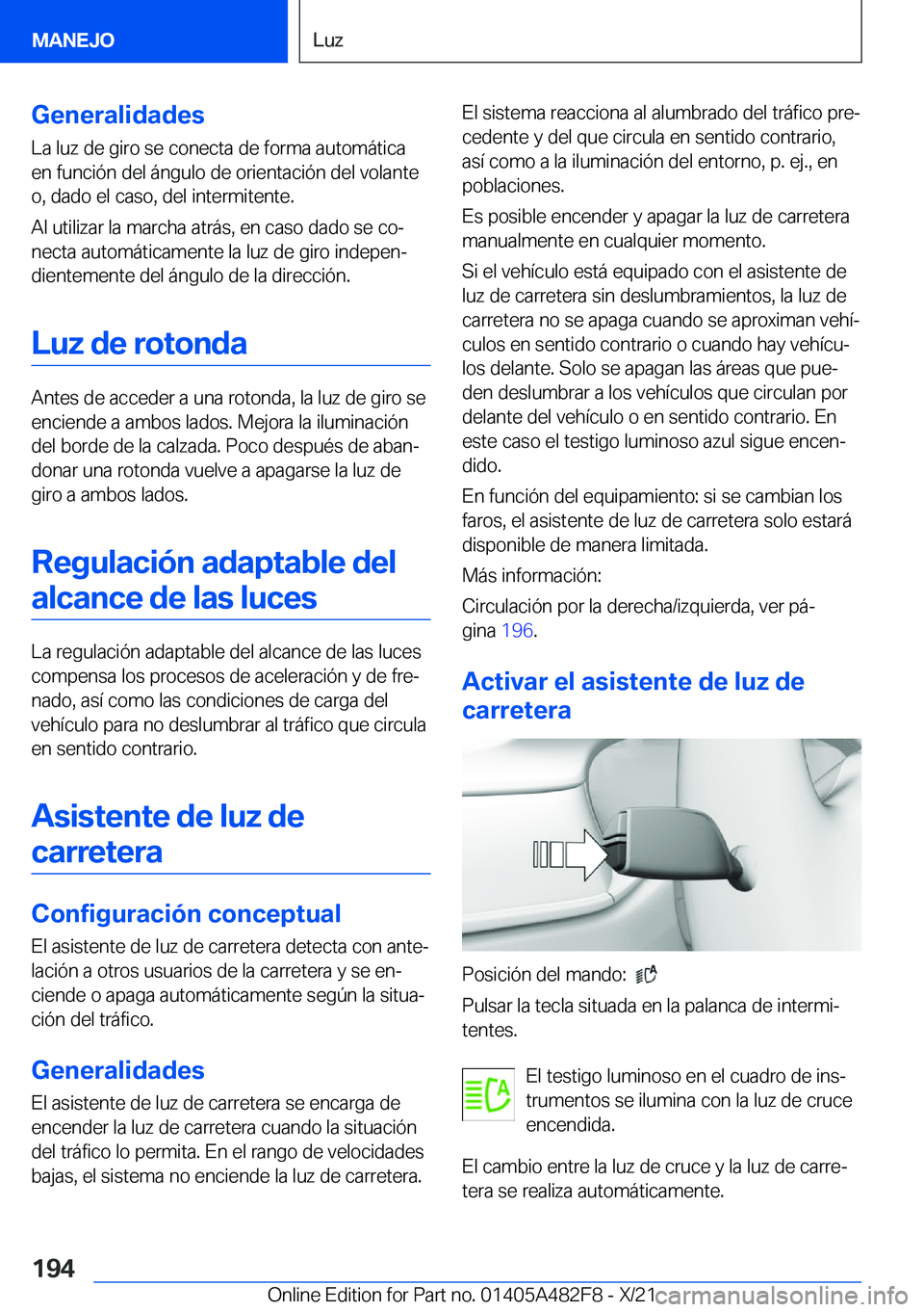 BMW X3 2022  Manuales de Empleo (in Spanish) �G�e�n�e�r�a�l�i�d�a�d�e�s
�L�a��l�u�z��d�e��g�i�r�o��s�e��c�o�n�e�c�t�a��d�e��f�o�r�m�a��a�u�t�o�m�