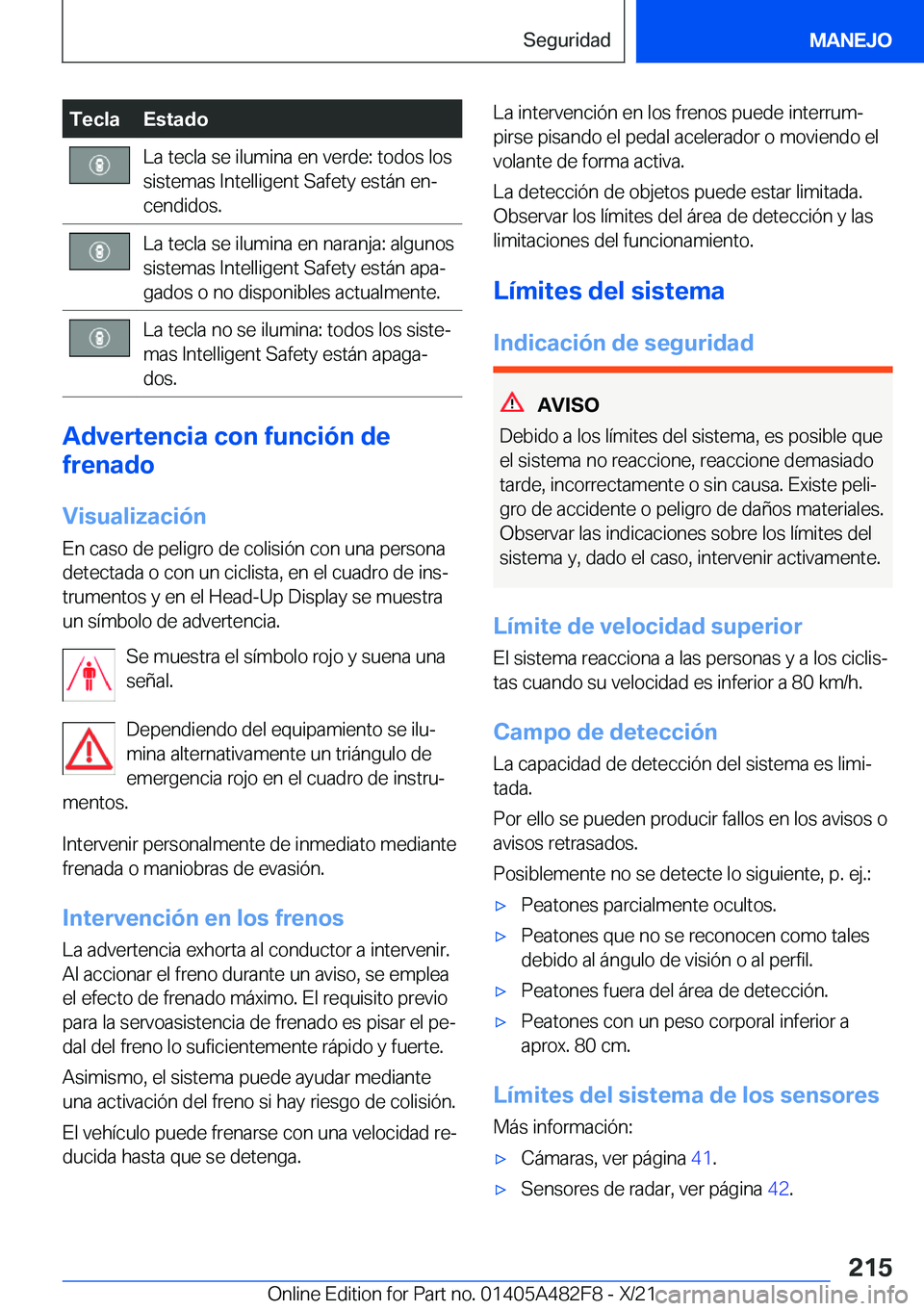 BMW X3 2022  Manuales de Empleo (in Spanish) �T�e�c�l�a�E�s�t�a�d�o�L�a��t�e�c�l�a��s�e��i�l�u�m�i�n�a��e�n��v�e�r�d�e�:��t�o�d�o�s��l�o�s�s�i�s�t�e�m�a�s��I�n�t�e�l�l�i�g�e�n�t��S�a�f�e�t�y��e�s�t�