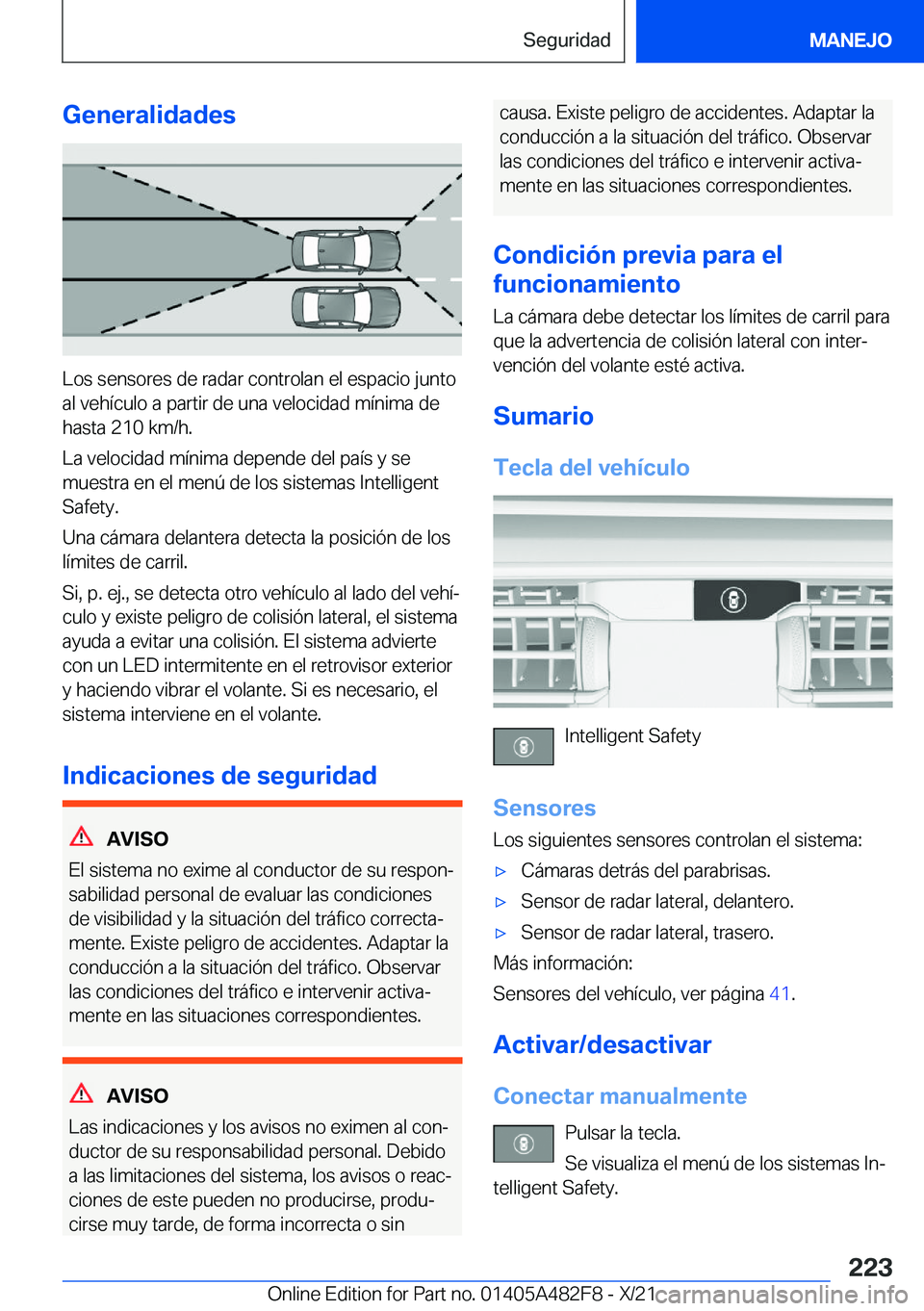 BMW X3 2022  Manuales de Empleo (in Spanish) �G�e�n�e�r�a�l�i�d�a�d�e�s
�L�o�s��s�e�n�s�o�r�e�s��d�e��r�a�d�a�r��c�o�n�t�r�o�l�a�n��e�l��e�s�p�a�c�i�o��j�u�n�t�o
�a�l��v�e�h�