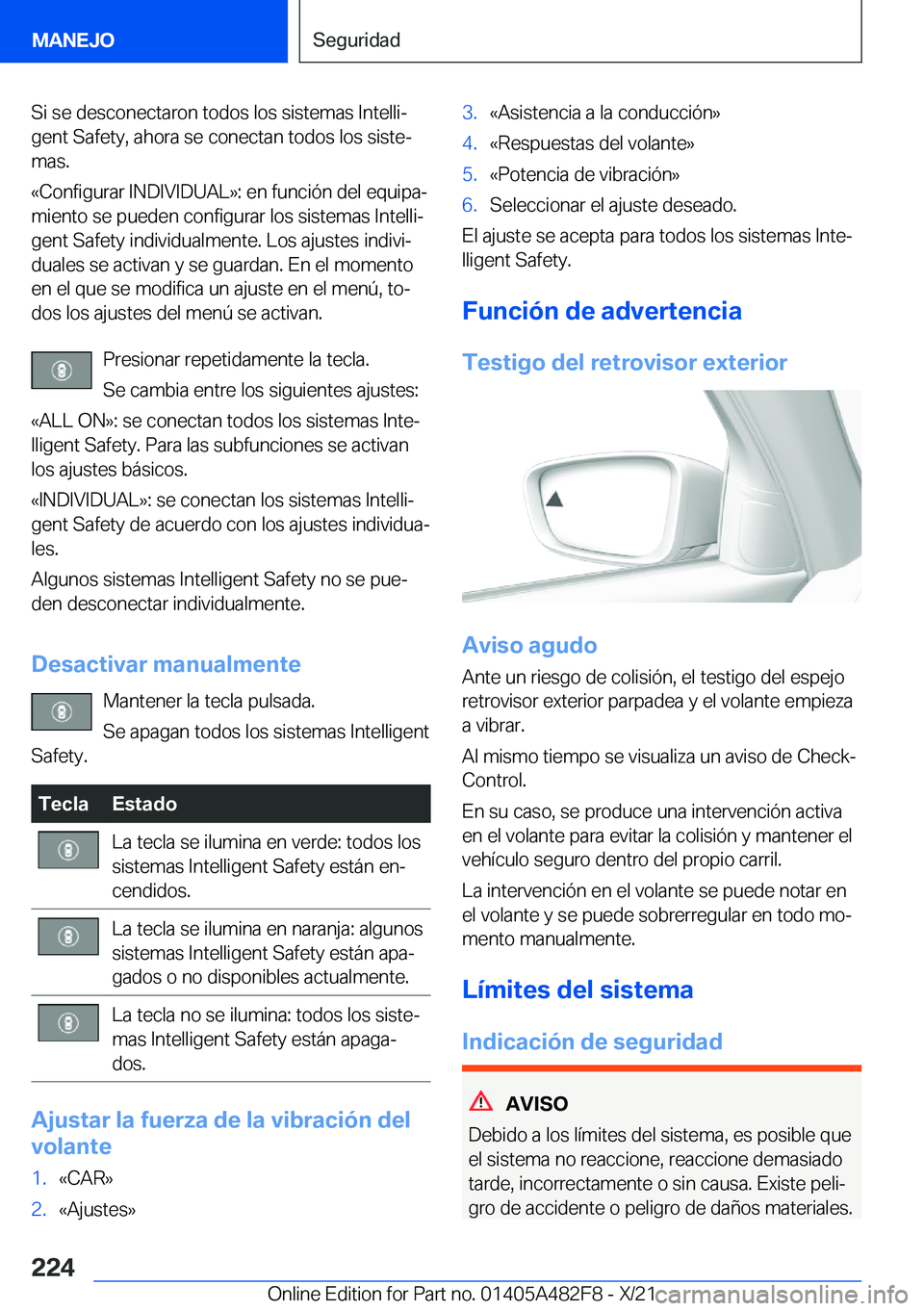BMW X3 2022  Manuales de Empleo (in Spanish) �S�i��s�e��d�e�s�c�o�n�e�c�t�a�r�o�n��t�o�d�o�s��l�o�s��s�i�s�t�e�m�a�s��I�n�t�e�l�l�iª
�g�e�n�t��S�a�f�e�t�y�,��a�h�o�r�a��s�e��c�o�n�e�c�t�a�n��t�o�d�o�s��l�o�s��s�i�s�t�eª
�m�a�s�.
