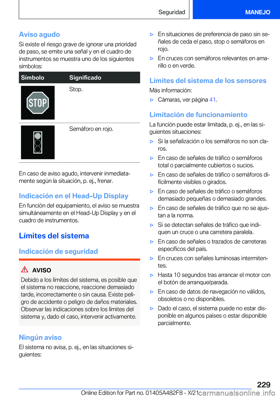 BMW X3 2022  Manuales de Empleo (in Spanish) �A�v�i�s�o��a�g�u�d�o�S�i��e�x�i�s�t�e��e�l��r�i�e�s�g�o��g�r�a�v�e��d�e��i�g�n�o�r�a�r��u�n�a��p�r�i�o�r�i�d�a�d
�d�e��p�a�s�o�,��s�e��e�m�i�t�e��u�n�a��s�e�