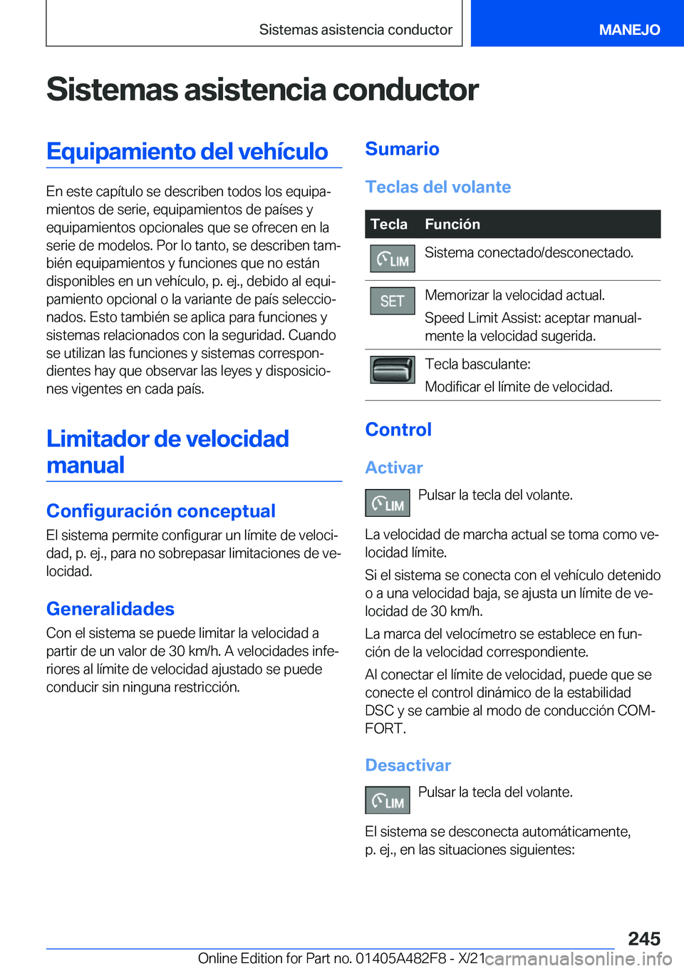 BMW X3 2022  Manuales de Empleo (in Spanish) �S�i�s�t�e�m�a�s��a�s�i�s�t�e�n�c�i�a��c�o�n�d�u�c�t�o�r�E�q�u�i�p�a�m�i�e�n�t�o��d�e�l��v�e�h�