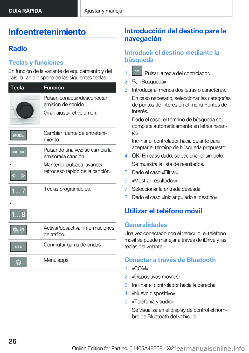 BMW X3 2022  Manuales de Empleo (in Spanish) �I�n�f�o�e�n�t�r�e�t�e�n�i�m�i�e�n�t�o
�R�a�d�i�o
�T�e�c�l�a�s��y��f�u�n�c�i�o�n�e�s �E�n��f�u�n�c�i�