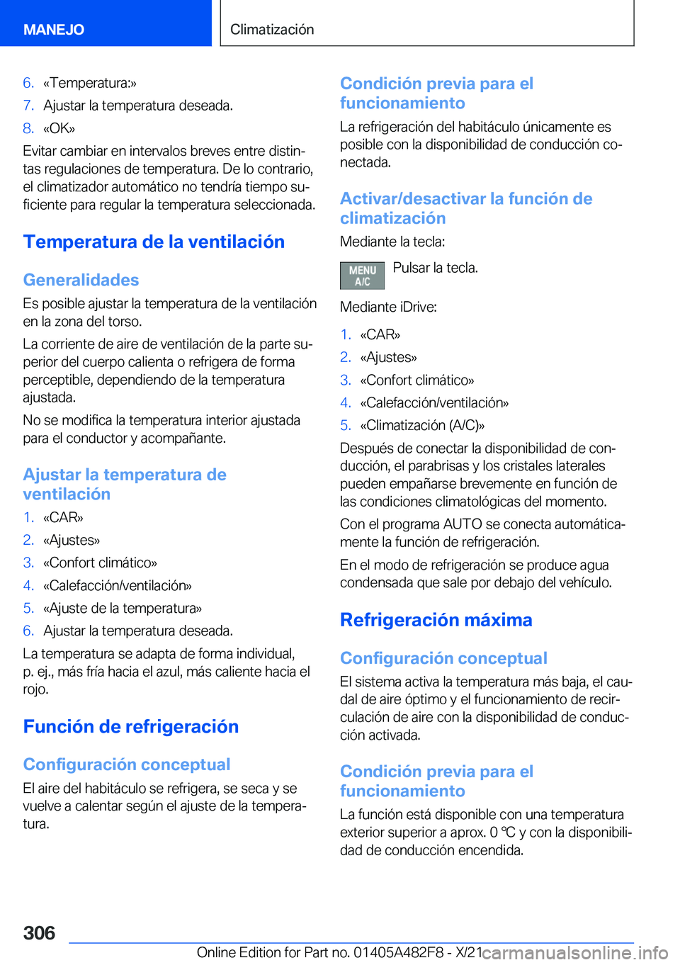 BMW X3 2022  Manuales de Empleo (in Spanish) �6�.�«�T�e�m�p�e�r�a�t�u�r�a�:�{�7�.�A�j�u�s�t�a�r��l�a��t�e�m�p�e�r�a�t�u�r�a��d�e�s�e�a�d�a�.�8�.�«�O�K�{
�E�v�i�t�a�r��c�a�m�b�i�a�r��e�n��i�n�t�e�r�v�a�l�o�s��b�r�e�v�e�s��e�n�t�r�e��d�