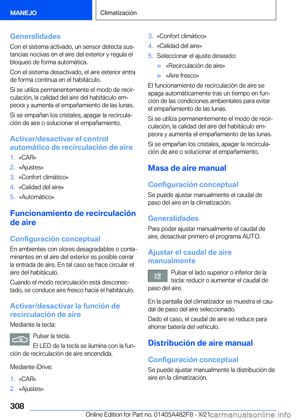 BMW X3 2022  Manuales de Empleo (in Spanish) �G�e�n�e�r�a�l�i�d�a�d�e�s
�C�o�n��e�l��s�i�s�t�e�m�a��a�c�t�i�v�a�d�o�,��u�n��s�e�n�s�o�r��d�e�t�e�c�t�a��s�u�sª
�t�a�n�c�i�a�s��n�o�c�i�v�a�s��e�n��e�l��a�i�r�e��d�e�l��e�x�t�e�r�i�o�