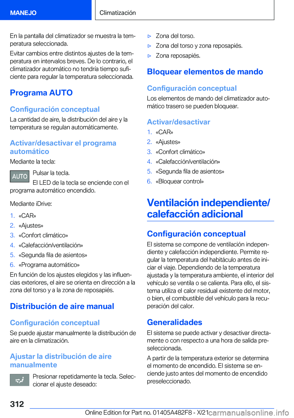 BMW X3 2022  Manuales de Empleo (in Spanish) �E�n��l�a��p�a�n�t�a�l�l�a��d�e�l��c�l�i�m�a�t�i�z�a�d�o�r��s�e��m�u�e�s�t�r�a��l�a��t�e�mª
�p�e�r�a�t�u�r�a��s�e�l�e�c�c�i�o�n�a�d�a�.
�E�v�i�t�a�r��c�a�m�b�i�o�s��e�n�t�r�e��d�i�s�t�i�