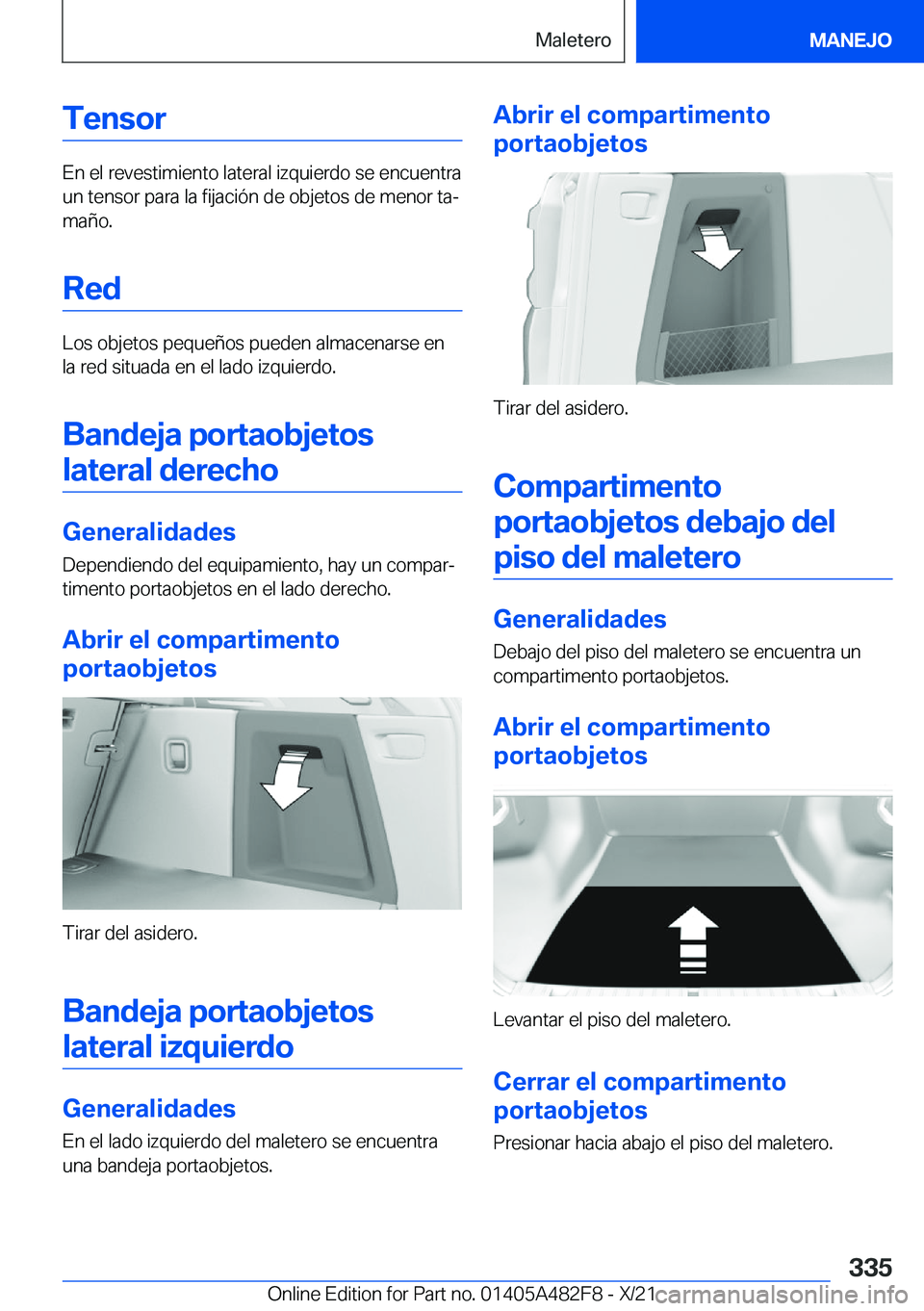 BMW X3 2022  Manuales de Empleo (in Spanish) �T�e�n�s�o�r
�E�n��e�l��r�e�v�e�s�t�i�m�i�e�n�t�o��l�a�t�e�r�a�l��i�z�q�u�i�e�r�d�o��s�e��e�n�c�u�e�n�t�r�a
�u�n��t�e�n�s�o�r��p�a�r�a��l�a��f�i�j�a�c�i�