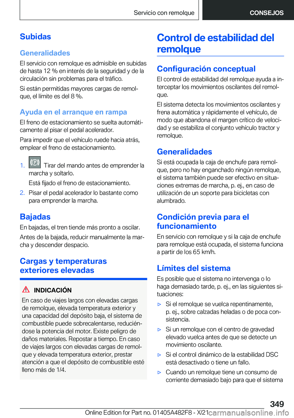 BMW X3 2022  Manuales de Empleo (in Spanish) �S�u�b�i�d�a�s
�G�e�n�e�r�a�l�i�d�a�d�e�s �E�l��s�e�r�v�i�c�i�o��c�o�n��r�e�m�o�l�q�u�e��e�s��a�d�m�i�s�i�b�l�e��e�n��s�u�b�i�d�a�s�d�e��h�a�s�t�a��1�2��%��e�n��i�n�t�e�r�