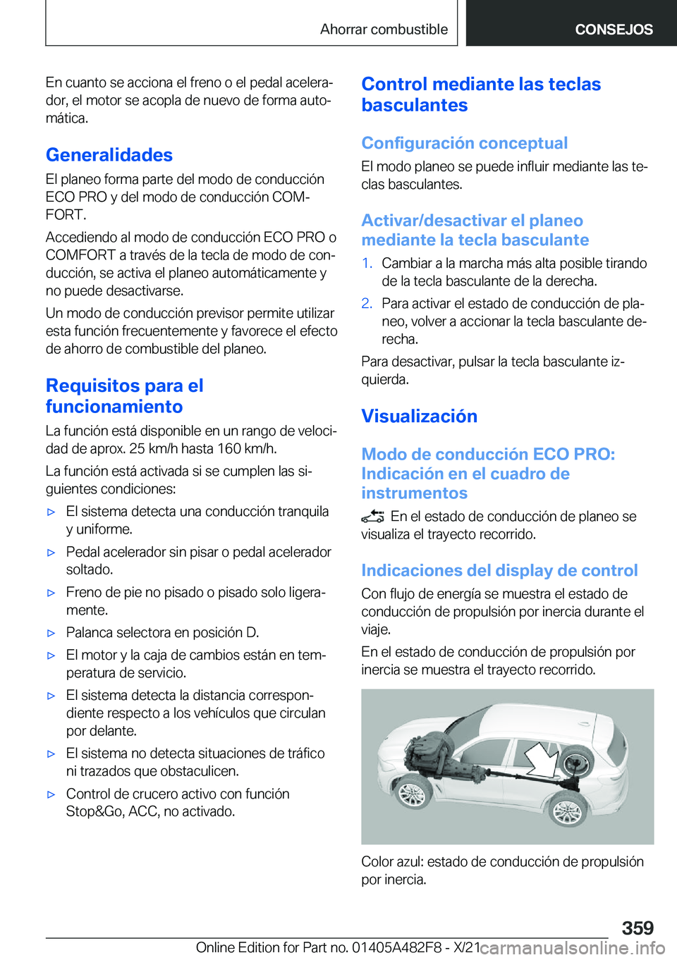 BMW X3 2022  Manuales de Empleo (in Spanish) �E�n��c�u�a�n�t�o��s�e��a�c�c�i�o�n�a��e�l��f�r�e�n�o��o��e�l��p�e�d�a�l��a�c�e�l�e�r�aª�d�o�r�,��e�l��m�o�t�o�r��s�e��a�c�o�p�l�a��d�e��n�u�e�v�o��d�e��f�o�r�m�a��a�u�t�oª
�m�
