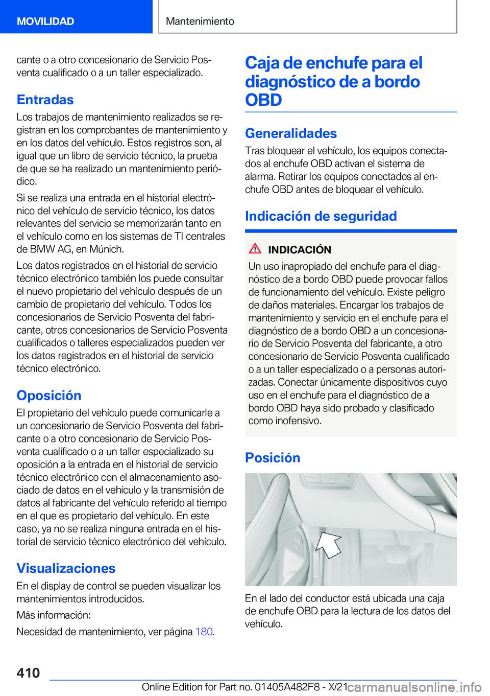 BMW X3 2022  Manuales de Empleo (in Spanish) �c�a�n�t�e��o��a��o�t�r�o��c�o�n�c�e�s�i�o�n�a�r�i�o��d�e��S�e�r�v�i�c�i�o��P�o�sª�v�e�n�t�a��c�u�a�l�i�f�i�c�a�d�o��o��a��u�n��t�a�l�l�e�r��e�s�p�e�c�i�a�l�i�z�a�d�o�.
�E�n�t�r�a�d�a�s