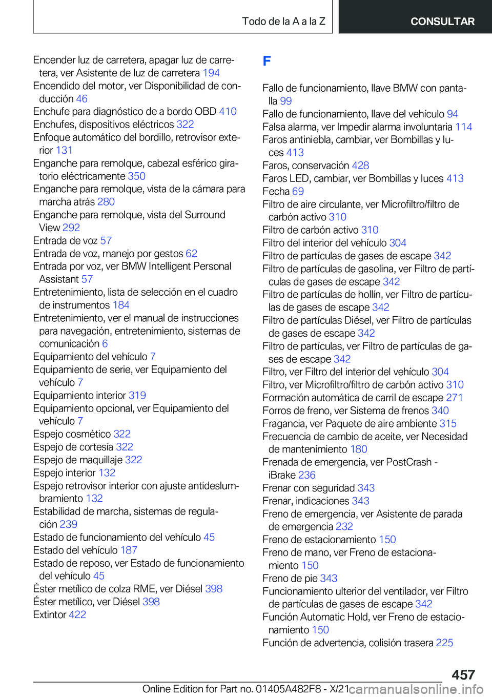 BMW X3 2022  Manuales de Empleo (in Spanish) �E�n�c�e�n�d�e�r��l�u�z��d�e��c�a�r�r�e�t�e�r�a�,��a�p�a�g�a�r��l�u�z��d�e��c�a�r�r�eª�t�e�r�a�,��v�e�r��A�s�i�s�t�e�n�t�e��d�e��l�u�z��d�e��c�a�r�r�e�t�e�r�a� �1�9�4�
�E�n�c�e�n�d�i�
