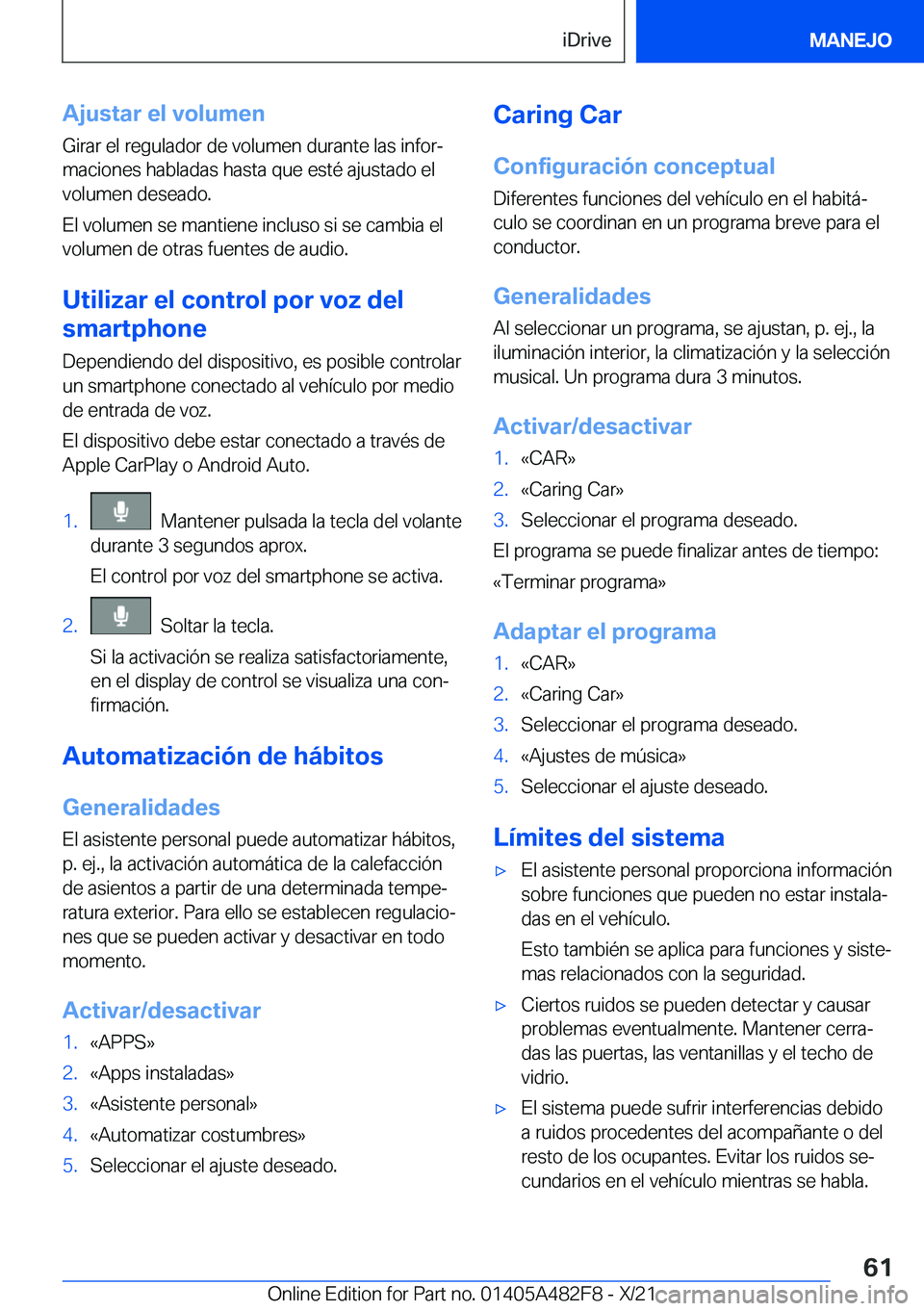 BMW X3 2022  Manuales de Empleo (in Spanish) �A�j�u�s�t�a�r��e�l��v�o�l�u�m�e�n
�G�i�r�a�r��e�l��r�e�g�u�l�a�d�o�r��d�e��v�o�l�u�m�e�n��d�u�r�a�n�t�e��l�a�s��i�n�f�o�rª
�m�a�c�i�o�n�e�s��h�a�b�l�a�d�a�s��h�a�s�t�a��q�u�e��e�s�t�