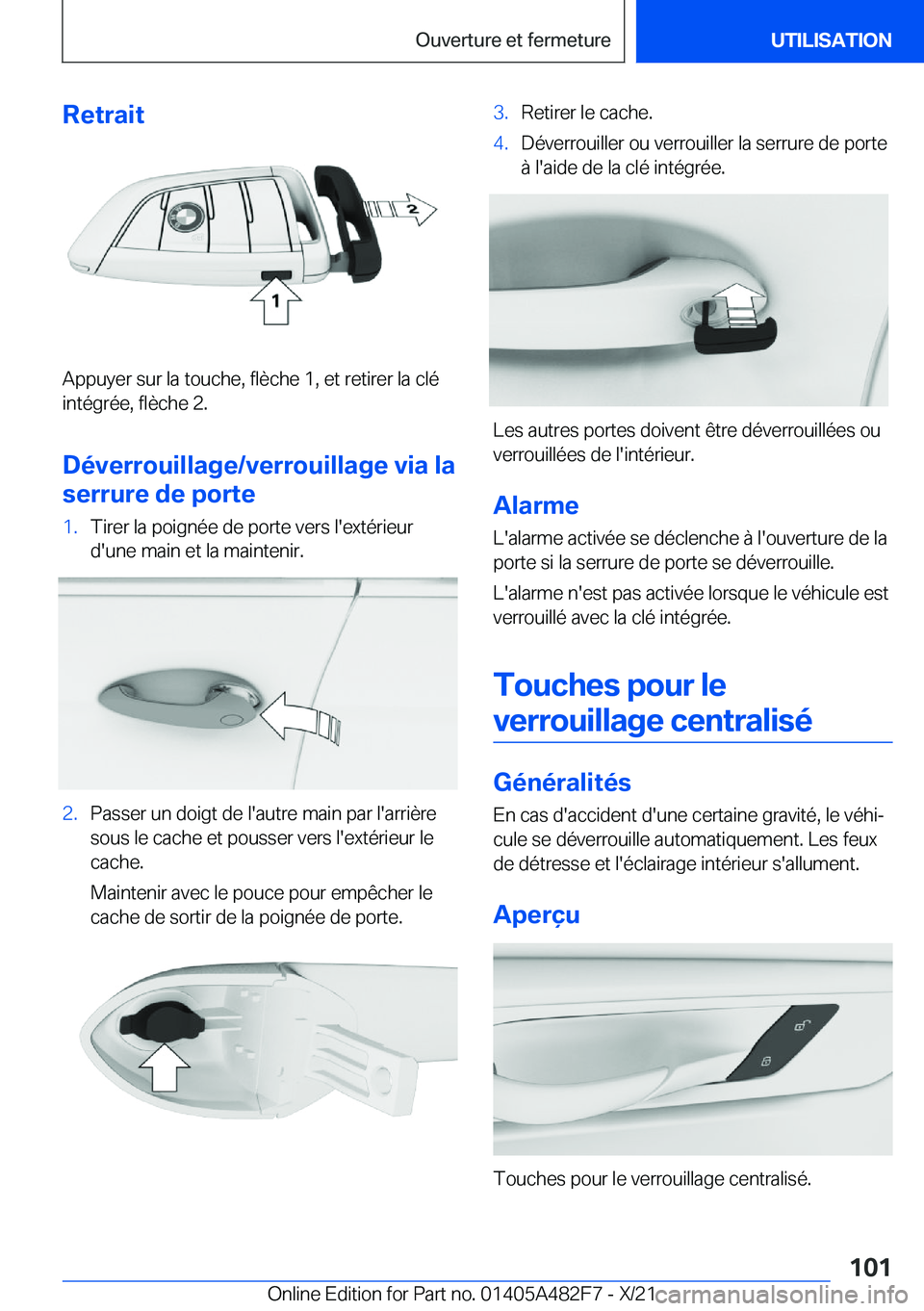 BMW X3 2022  Notices Demploi (in French) �R�e�t�r�a�i�t
�A�p�p�u�y�e�r��s�u�r��l�a��t�o�u�c�h�e�,��f�l�è�c�h�e��1�,��e�t��r�e�t�i�r�e�r��l�a��c�l�é
�i�n�t�é�g�r�é�e�,��f�l�è�c�h�e��2�.
�D�é�v�e�r�r�o�u�i�l�l�a�g�e�/�v�e�r�r�