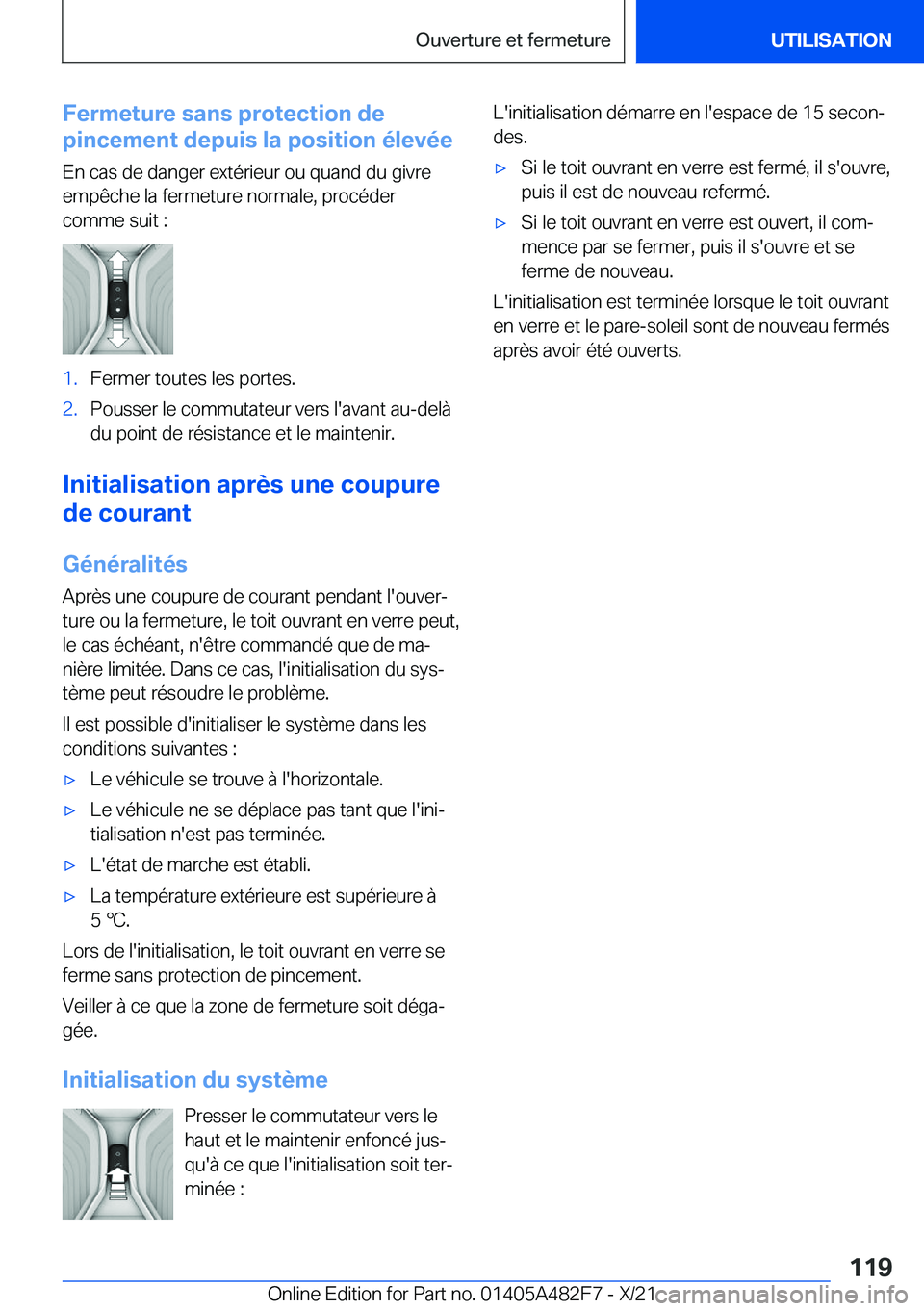BMW X3 2022  Notices Demploi (in French) �F�e�r�m�e�t�u�r�e��s�a�n�s��p�r�o�t�e�c�t�i�o�n��d�e
�p�i�n�c�e�m�e�n�t��d�e�p�u�i�s��l�a��p�o�s�i�t�i�o�n��é�l�e�v�é�e
�E�n��c�a�s��d�e��d�a�n�g�e�r��e�x�t�é�r�i�e�u�r��o�u��q�u�a�n�