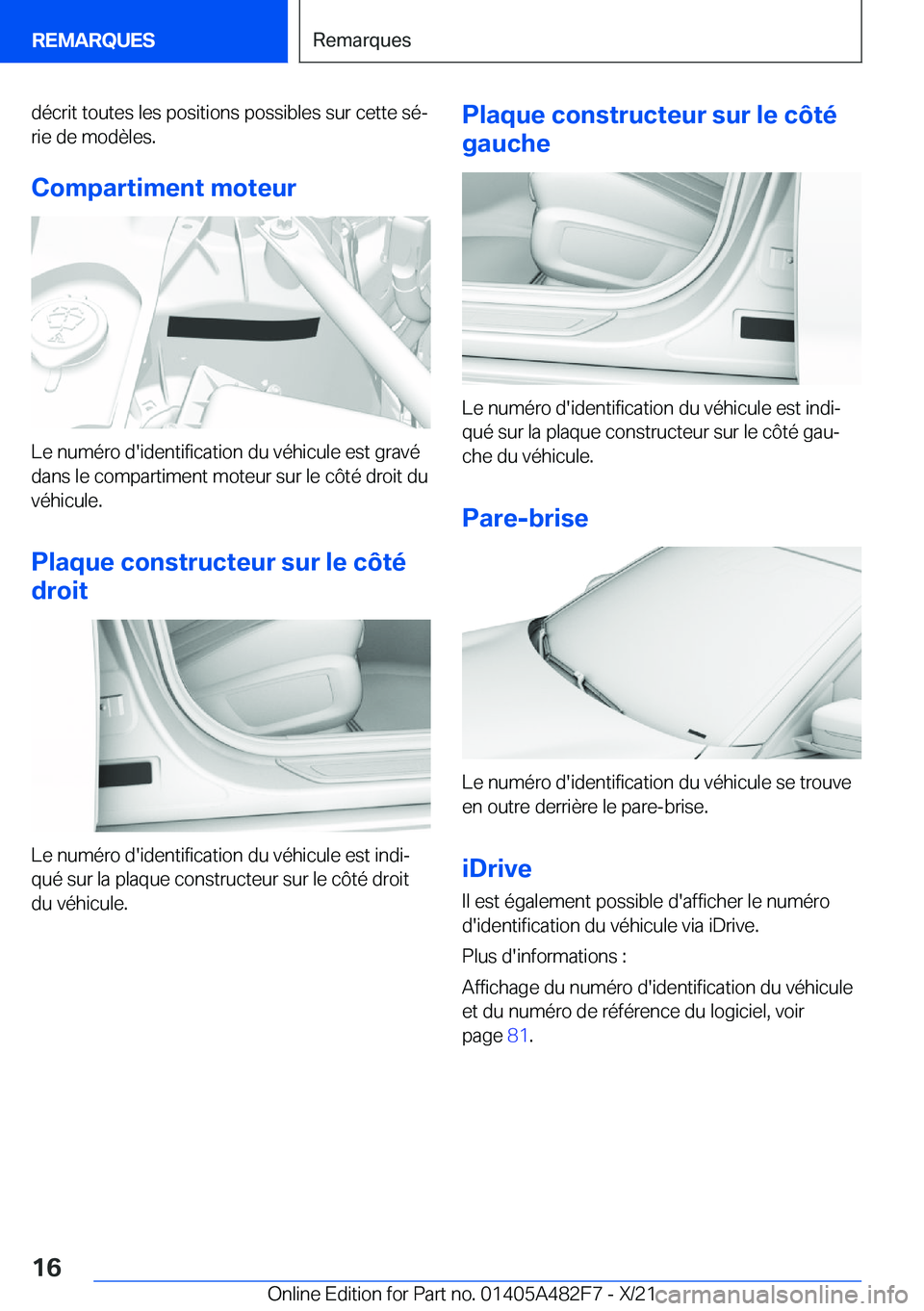 BMW X3 2022  Notices Demploi (in French) �d�é�c�r�i�t��t�o�u�t�e�s��l�e�s��p�o�s�i�t�i�o�n�s��p�o�s�s�i�b�l�e�s��s�u�r��c�e�t�t�e��s�éj�r�i�e��d�e��m�o�d�è�l�e�s�.
�C�o�m�p�a�r�t�i�m�e�n�t��m�o�t�e�u�r
�L�e��n�u�m�é�r�o��d�&