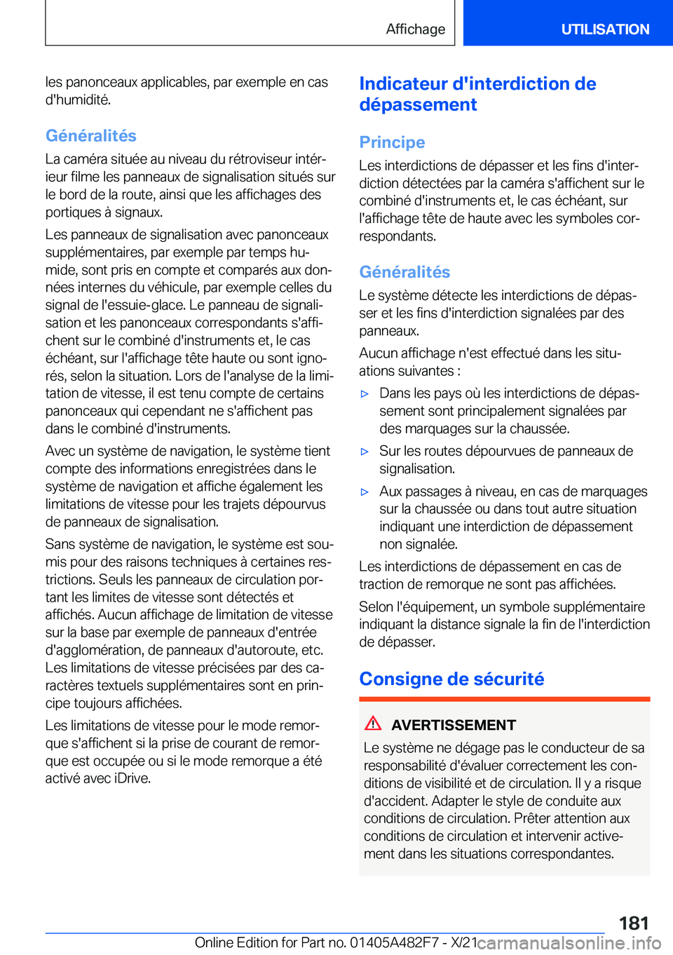BMW X3 2022  Notices Demploi (in French) �l�e�s��p�a�n�o�n�c�e�a�u�x��a�p�p�l�i�c�a�b�l�e�s�,��p�a�r��e�x�e�m�p�l�e��e�n��c�a�s�d�'�h�u�m�i�d�i�t�é�.
�G�é�n�é�r�a�l�i�t�é�s �L�a��c�a�m�é�r�a��s�i�t�u�é�e��a�u��n�i�v�e�a�u