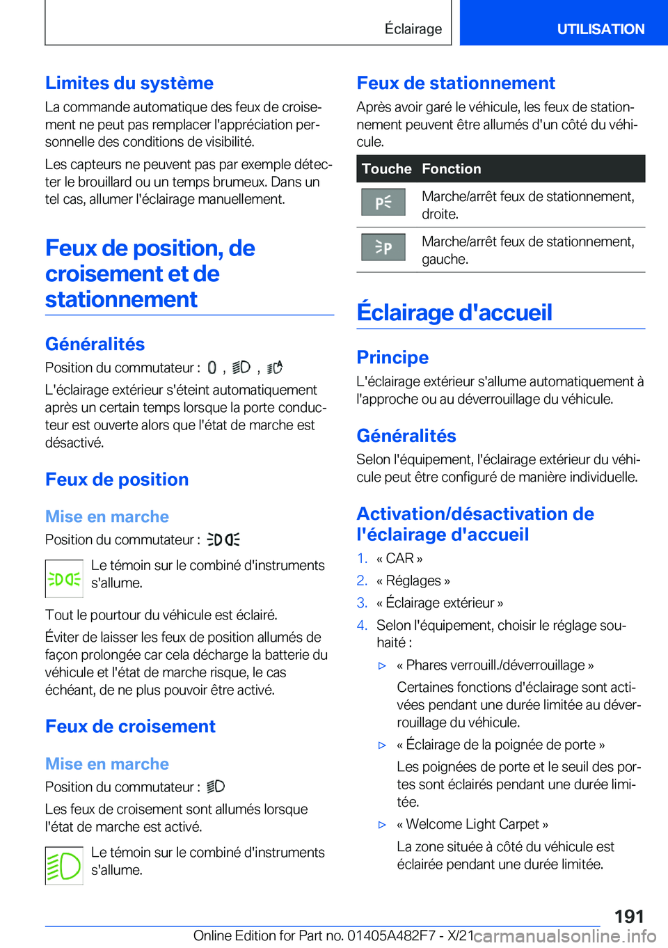 BMW X3 2022  Notices Demploi (in French) �L�i�m�i�t�e�s��d�u��s�y�s�t�è�m�e
�L�a��c�o�m�m�a�n�d�e��a�u�t�o�m�a�t�i�q�u�e��d�e�s��f�e�u�x��d�e��c�r�o�i�s�ej �m�e�n�t��n�e��p�e�u�t��p�a�s��r�e�m�p�l�a�c�e�r��l�'�a�p�p�r�é�c