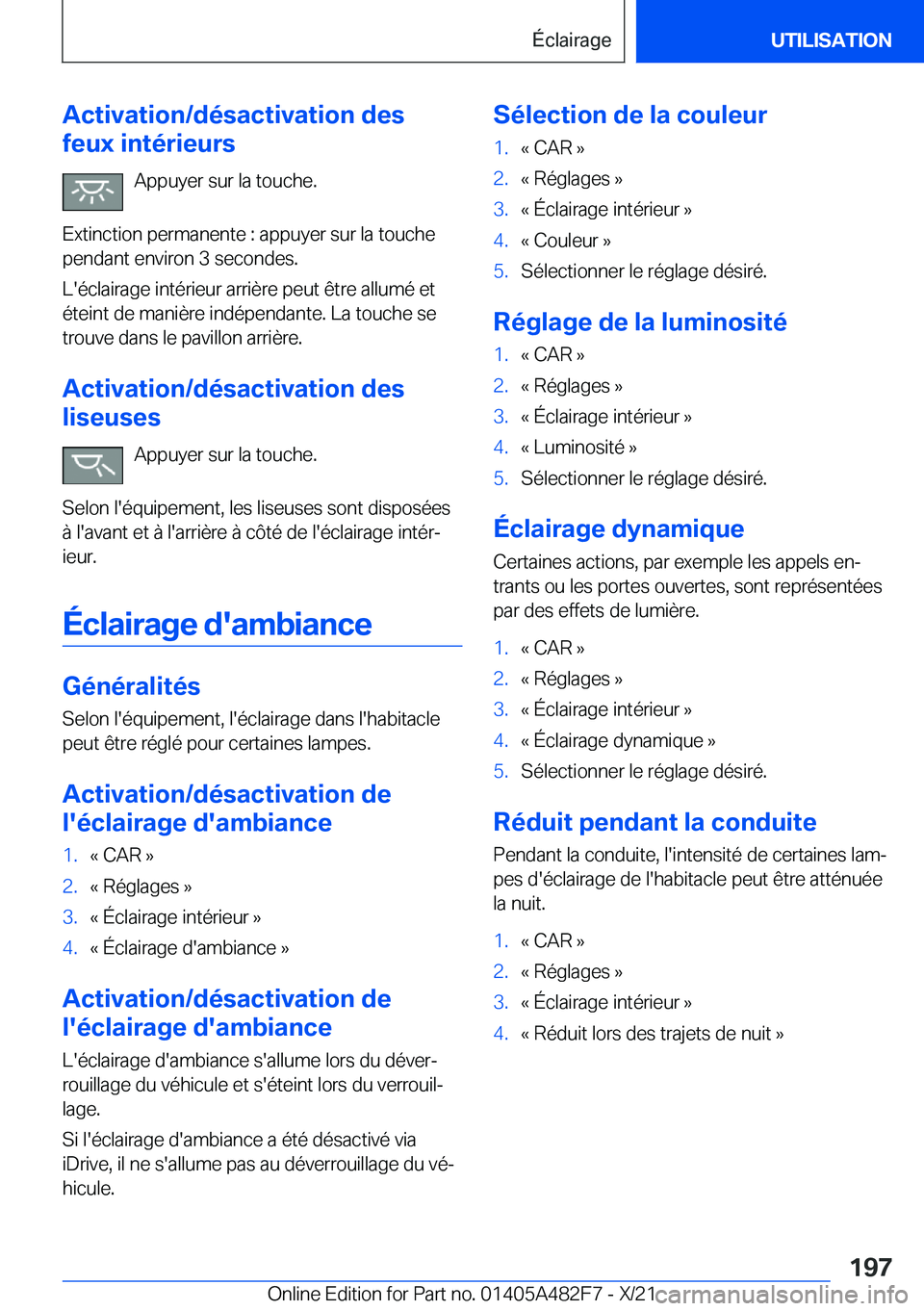 BMW X3 2022  Notices Demploi (in French) �A�c�t�i�v�a�t�i�o�n�/�d�é�s�a�c�t�i�v�a�t�i�o�n��d�e�s
�f�e�u�x��i�n�t�é�r�i�e�u�r�s
�A�p�p�u�y�e�r��s�u�r��l�a��t�o�u�c�h�e�.
�E�x�t�i�n�c�t�i�o�n��p�e�r�m�a�n�e�n�t�e��:��a�p�p�u�y�e�r��