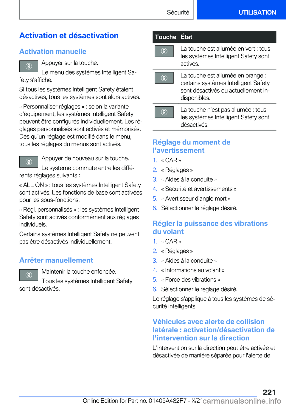 BMW X3 2022  Notices Demploi (in French) �A�c�t�i�v�a�t�i�o�n��e�t��d�é�s�a�c�t�i�v�a�t�i�o�n�A�c�t�i�v�a�t�i�o�n��m�a�n�u�e�l�l�e �A�p�p�u�y�e�r��s�u�r��l�a��t�o�u�c�h�e�.
�L�e��m�e�n�u��d�e�s��s�y�s�t�è�m�e�s��I�n�t�e�l�l�i�g�e